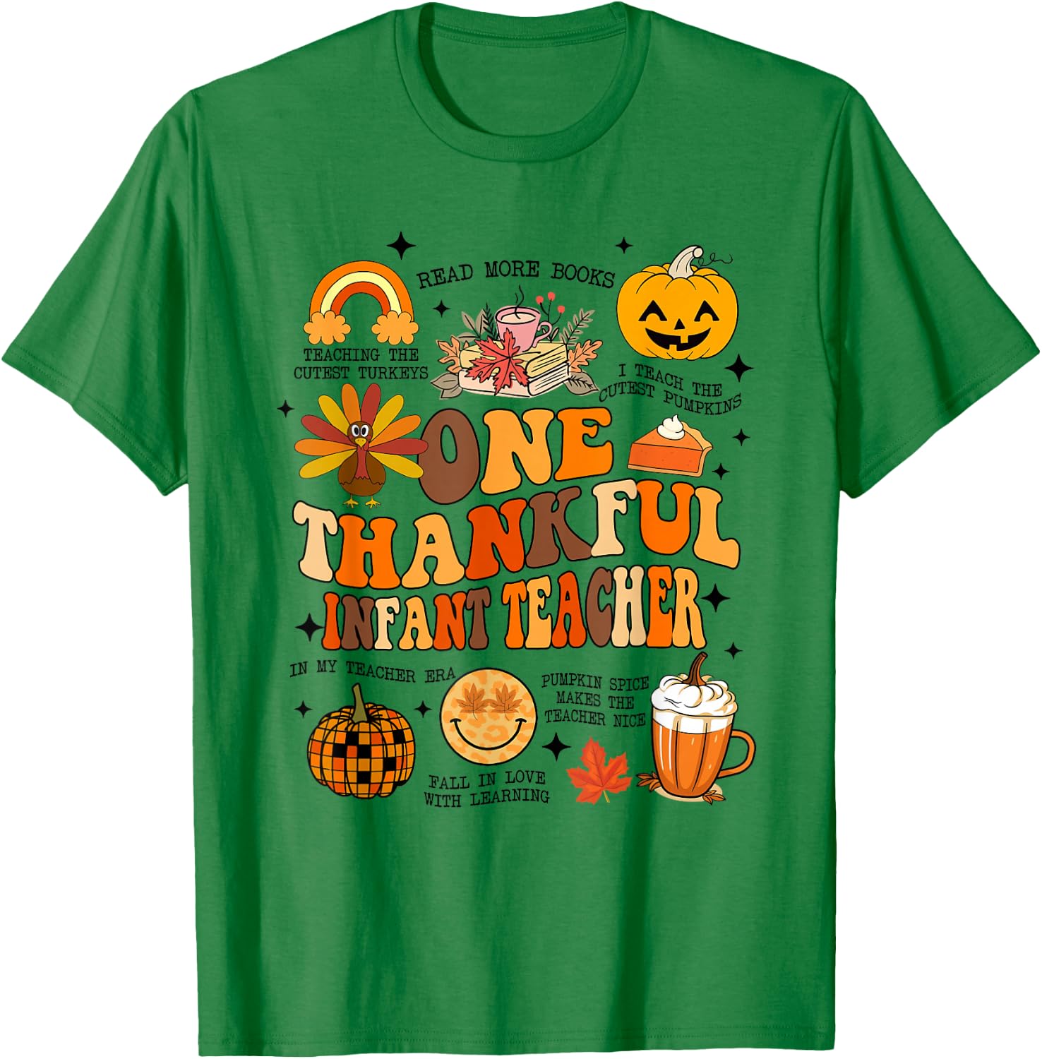 One Thankful Infant Teacher Thanksgiving Retro Groovy Fall T-Shirt - T-Shirt | Irish Green