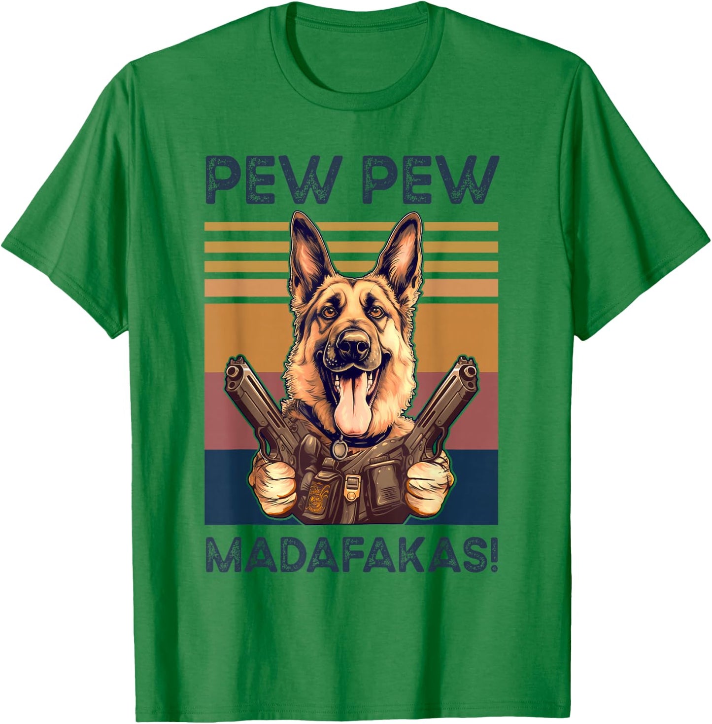 German Shepherd Pew Pew Madafakas Dog Lovers Vintage T-Shirt - T-Shirt | Irish Green