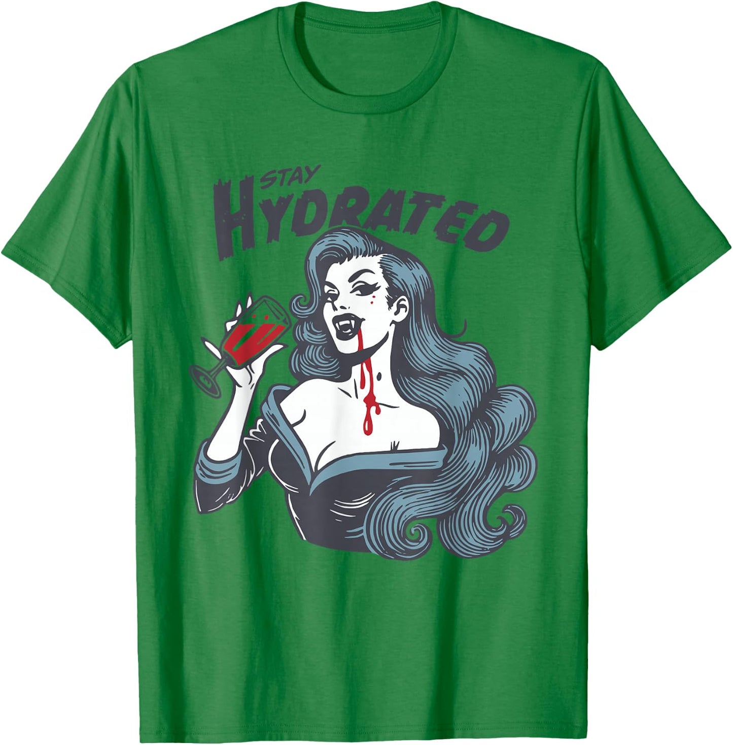 Vampire Theme - Stay Hydrated Trendy Vintage Vampire Girl T-Shirt - T-Shirt | Irish Green