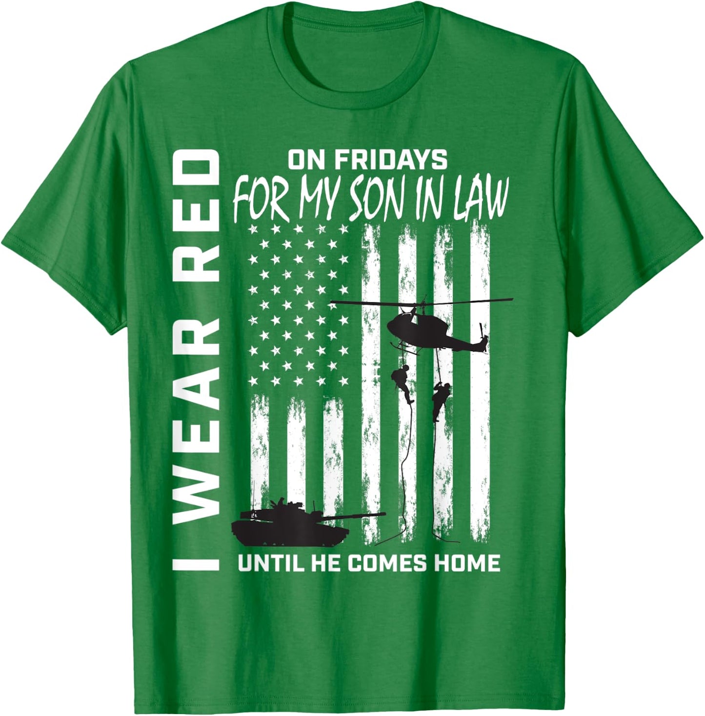 Deployed Son In Law Red Friday Military Support Troops Flag T-Shirt - T-Shirt | Irish Green