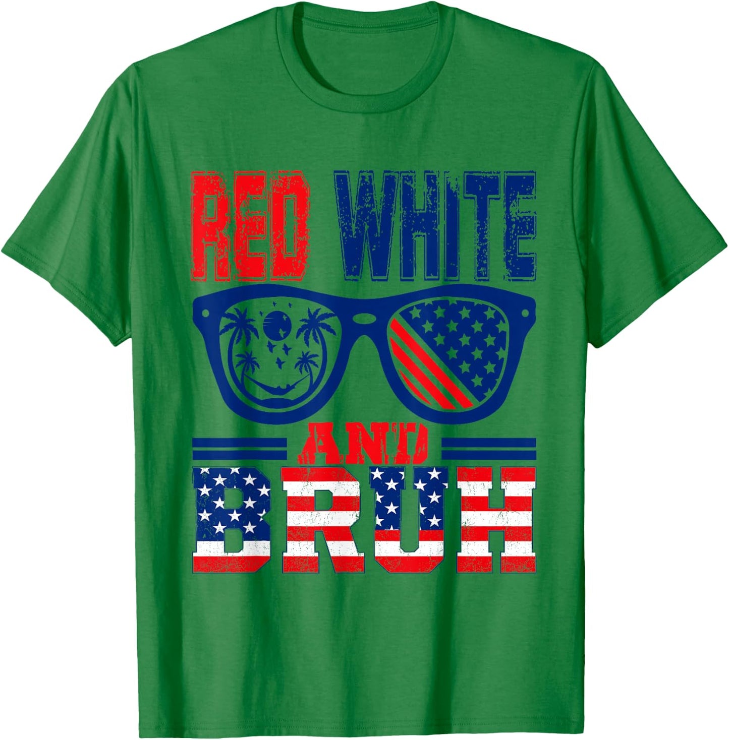 Red White and Bruh Funny Fourth of July T-Shirt - T-Shirt | Irish Green