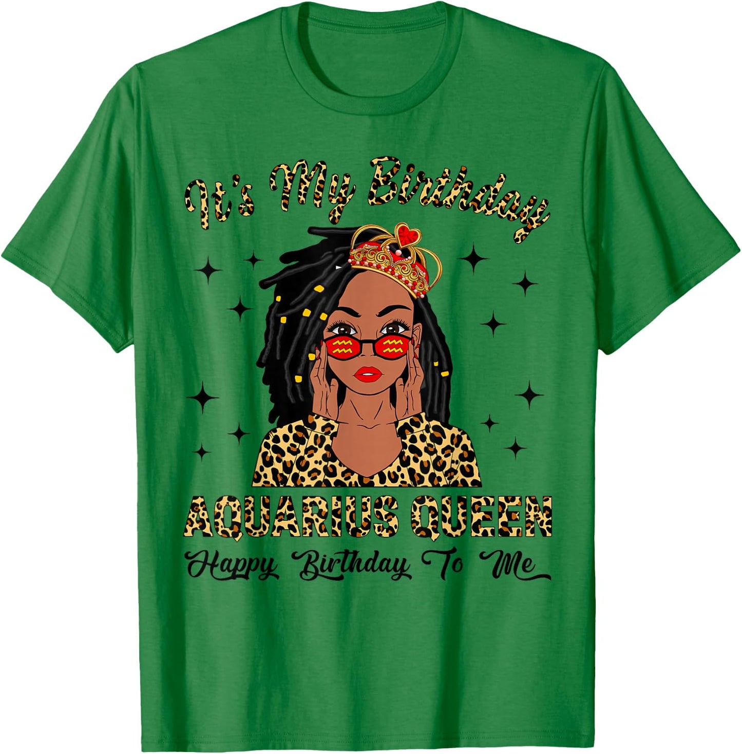 It's My Birthday Aquarius Queen Loc'd Hair Black Women T-Shirt - T-Shirt | Irish Green