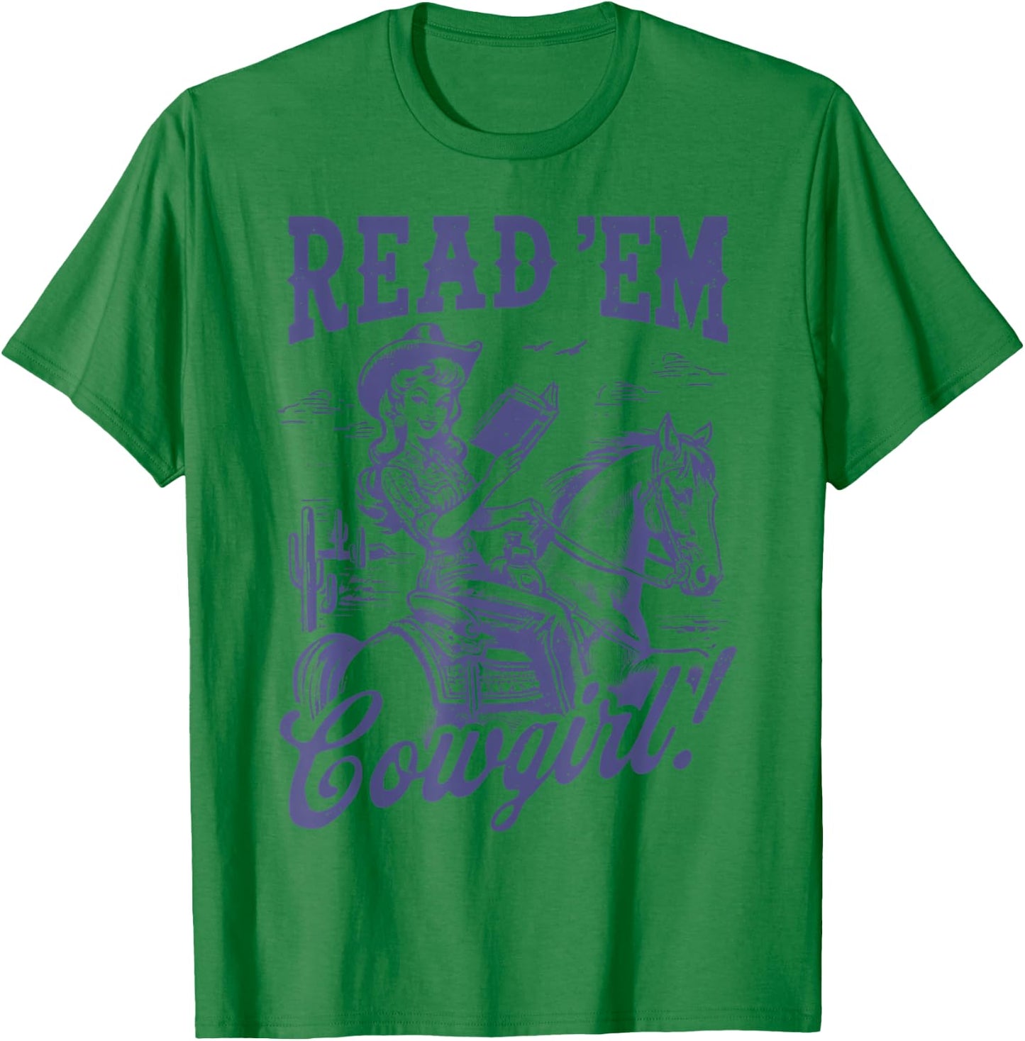 Read 'Em Western Cowgirl Bookish Reader T-Shirt - T-Shirt | Irish Green