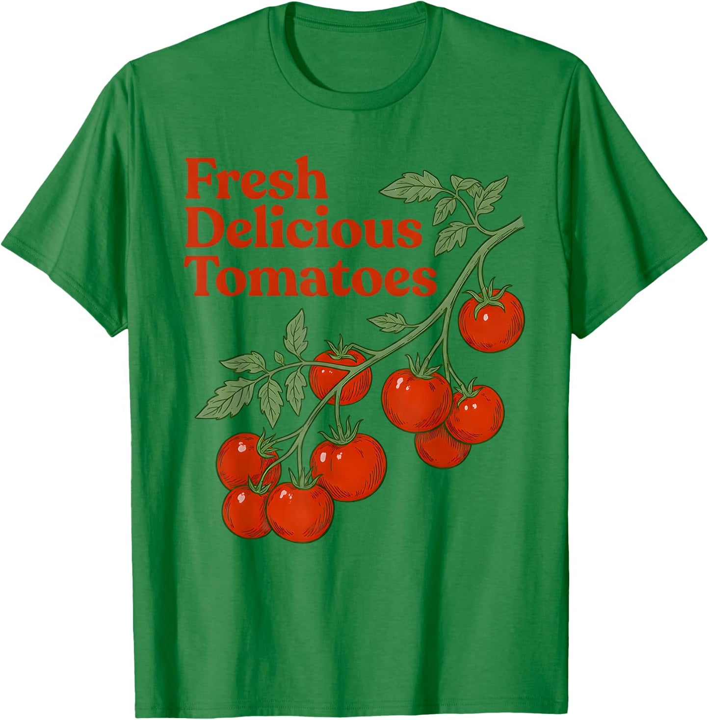 Fresh Delicious Tomatoes Funny Tomato Lover Men Women Saying T-Shirt - T-Shirt | Irish Green