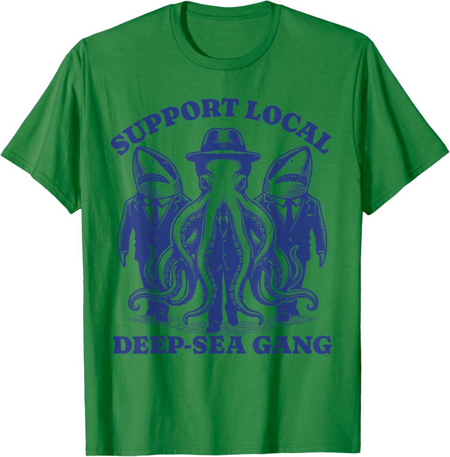 shark Octopus Lovers - Support Local deep sea gang T-Shirt - T-Shirt | Irish Green