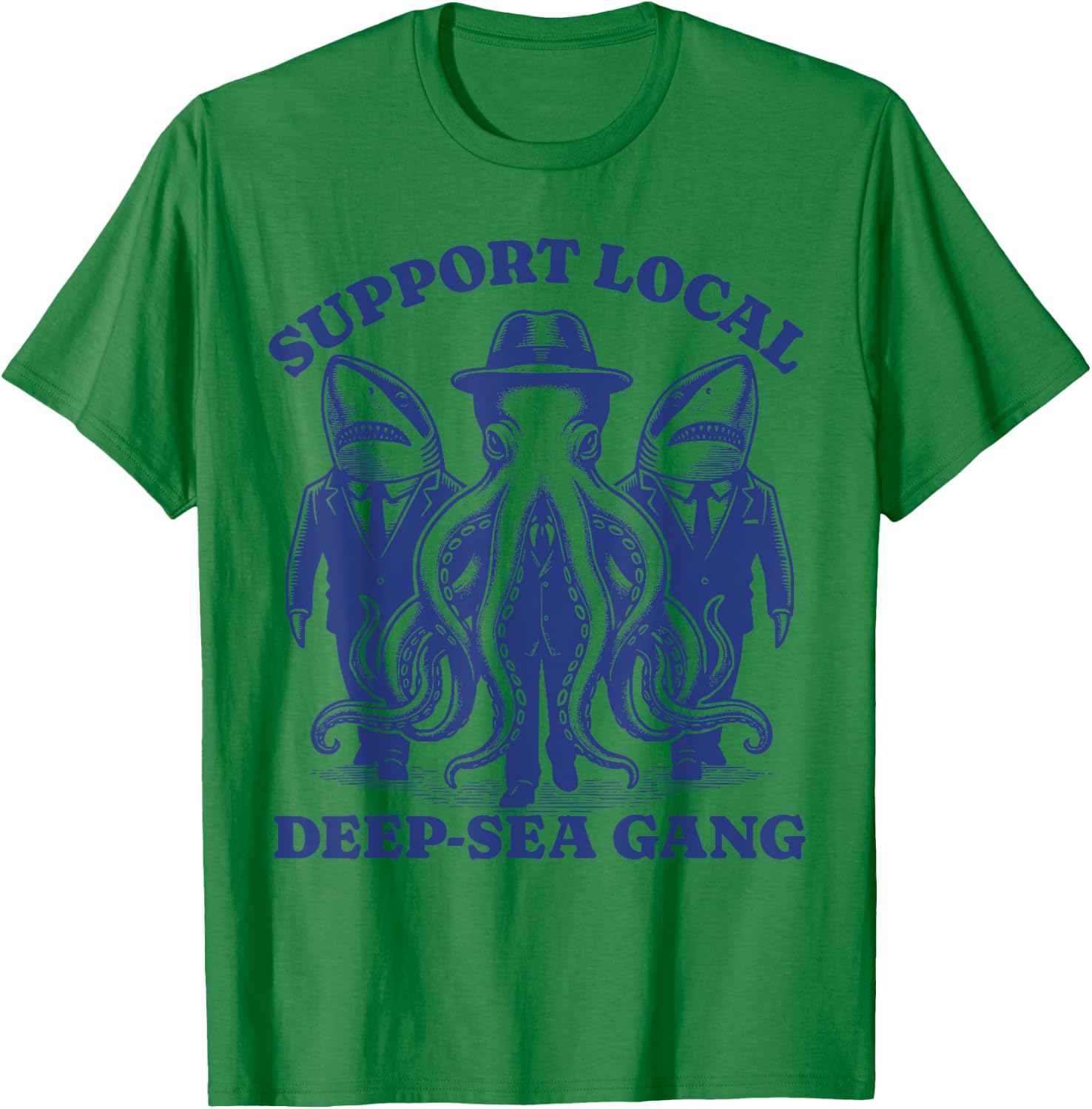 shark Octopus Lovers - Support Local deep sea gang T-Shirt - T-Shirt | Irish Green