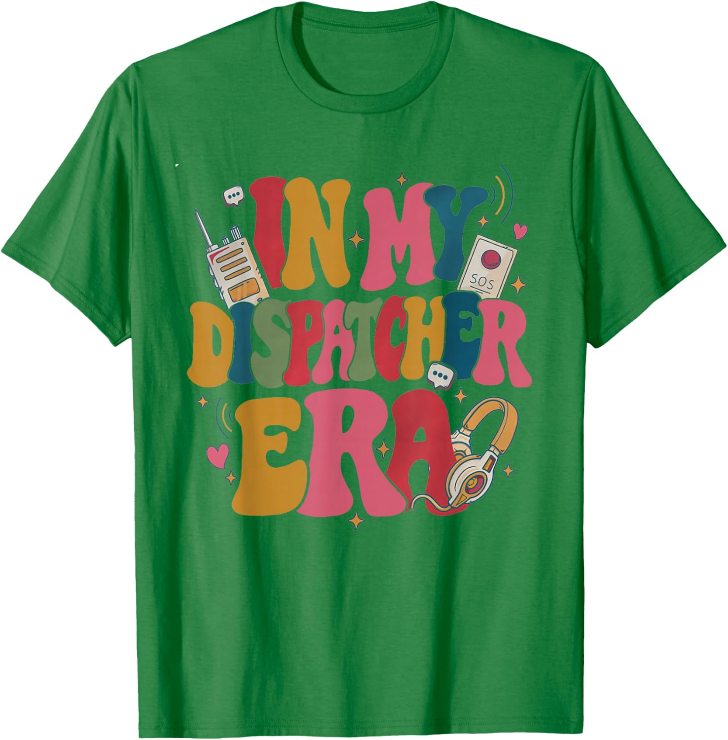 Groovy in My Dispatcher Era Police Girlfriend 911 Dispatcher T-Shirt - T-Shirt | Irish Green
