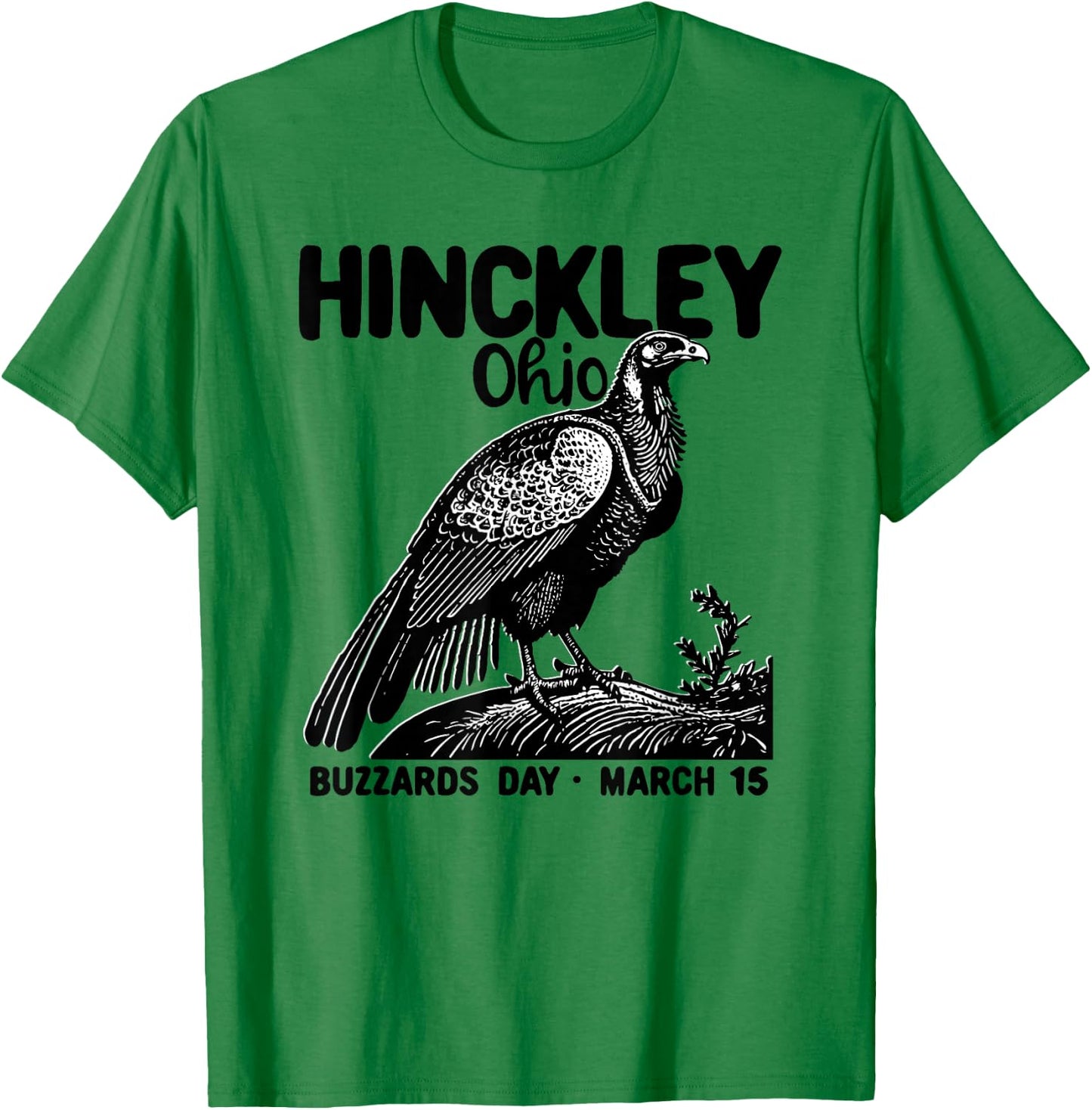 Hinckley Township Ohio Turkey Buzzards Day March 15 Return T-Shirt - T-Shirt | Irish Green