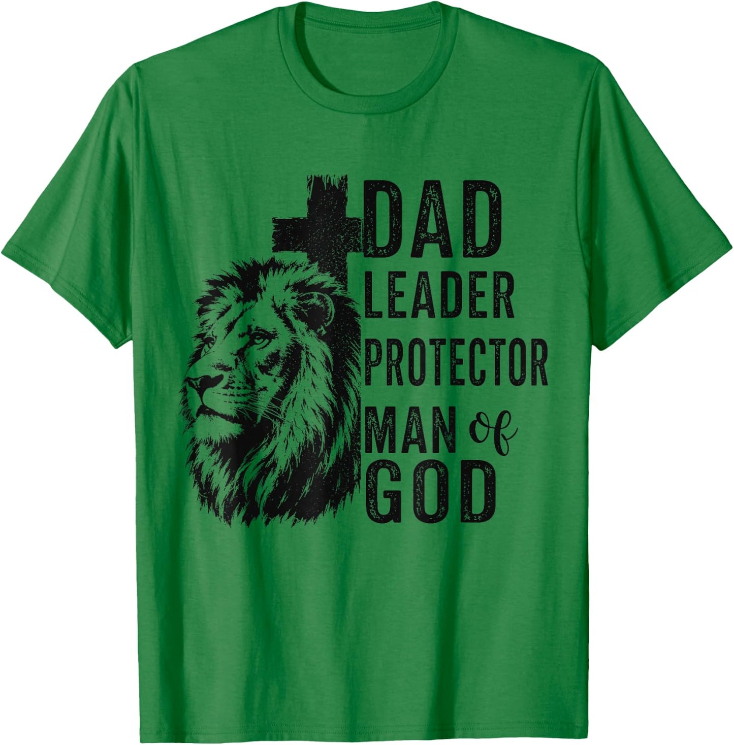 Dad Leader Protector Man of God Christian Dad Father's Day T-Shirt - T-Shirt | Irish Green