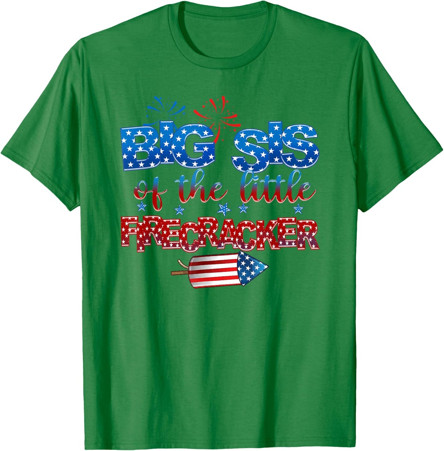 Big Sis of The Little Firecracker 4th of July Birthday T-Shirt - T-Shirt | Irish Green