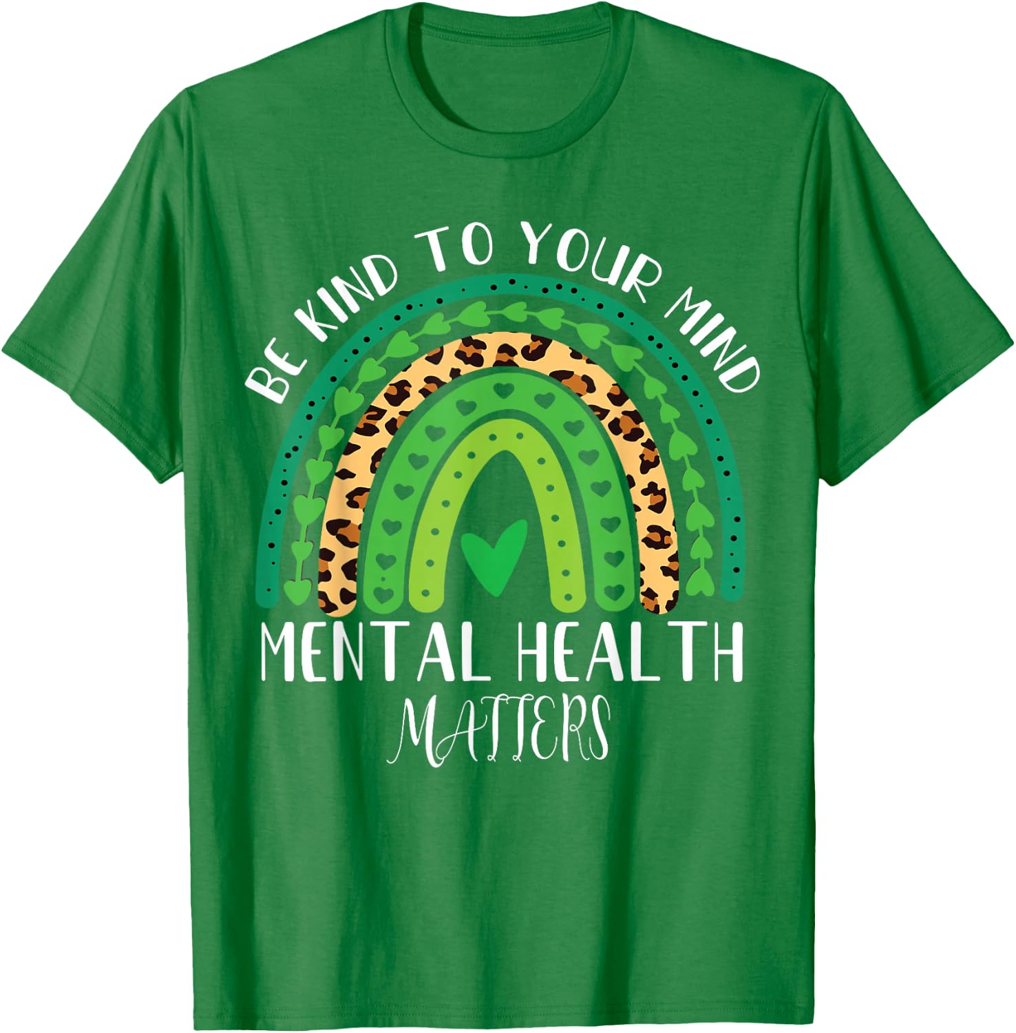 Mental health matters Be Kind women kid Mental Health T-Shirt - T-Shirt | Irish Green
