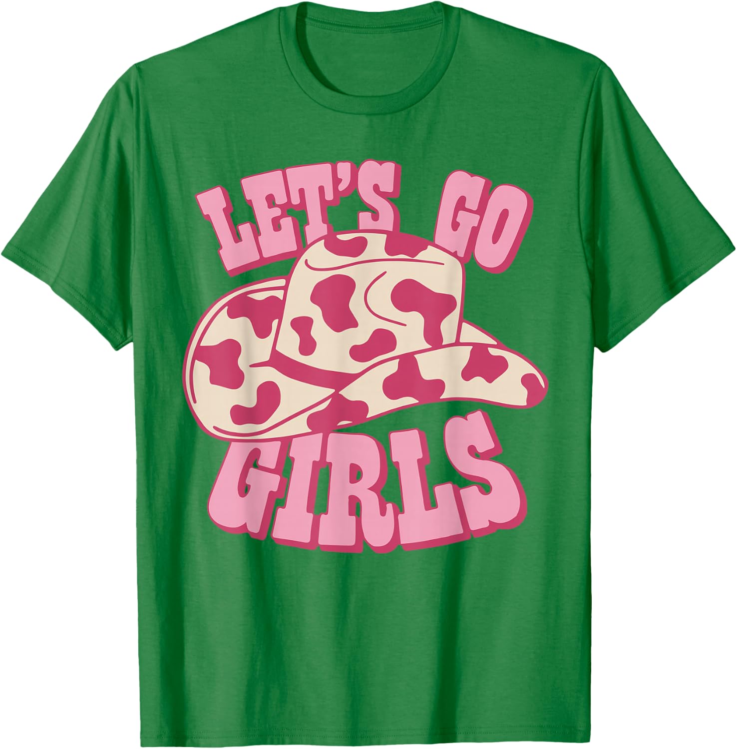 Vintage Cowboy Hat Let's Go Girls' Western Pink Cowgirls , White T-Shirt - T-Shirt | Irish Green
