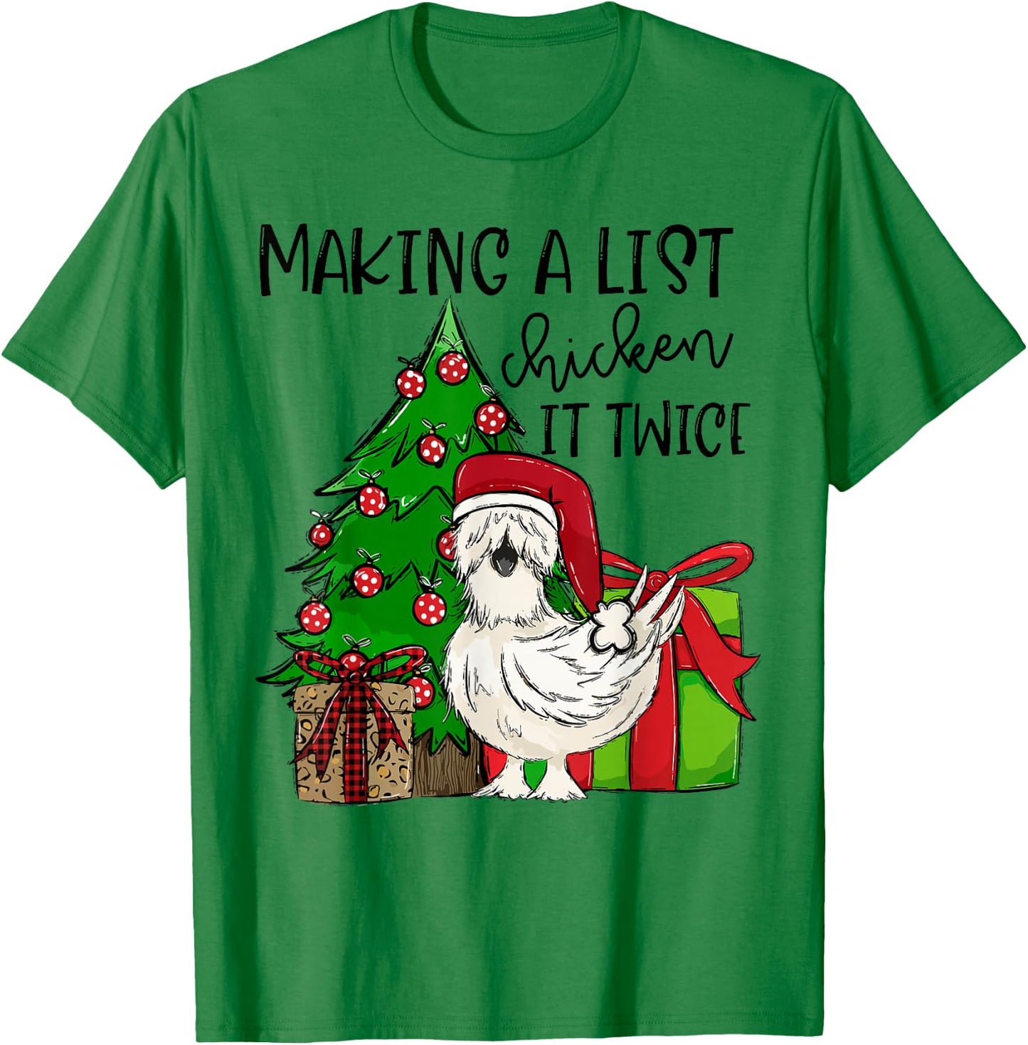 Making A List Chicken It Twice Christmas Chicken Farm Xmas T-Shirt - T-Shirt | Irish Green