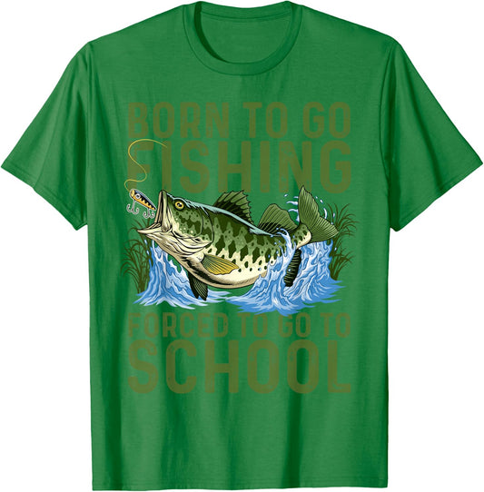 Born To Go Fishing Forced School Funny Men Women Kids Boys T-Shirt - T-Shirt | Irish Green