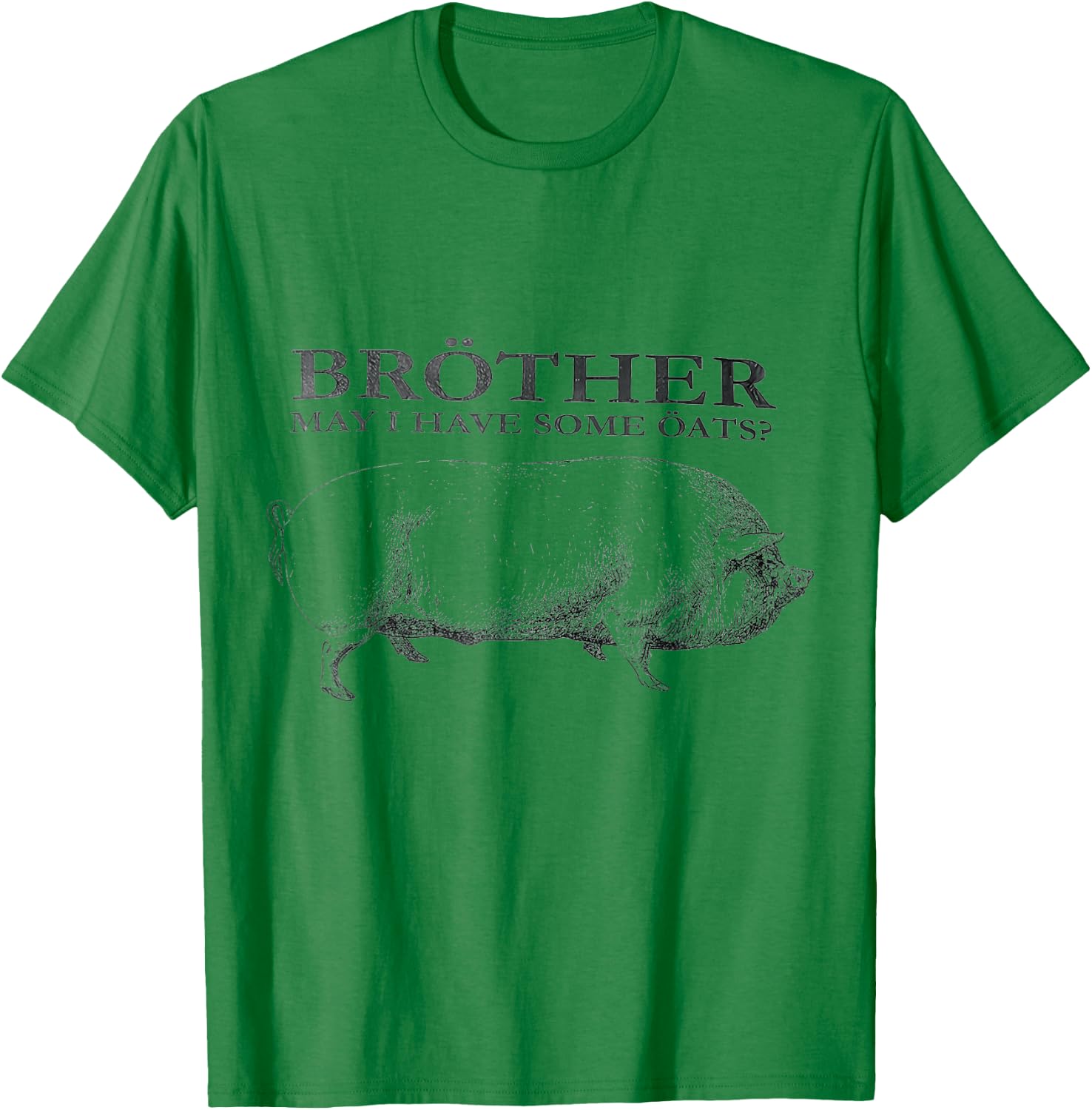 Brother May I Have Some Oats T-Shirt - T-Shirt | Irish Green