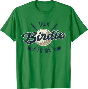 Funny Golf Golfing, Talk Birdie To Me, Golfer Dad Men Women1 T-Shirt - T-Shirt | Irish Green