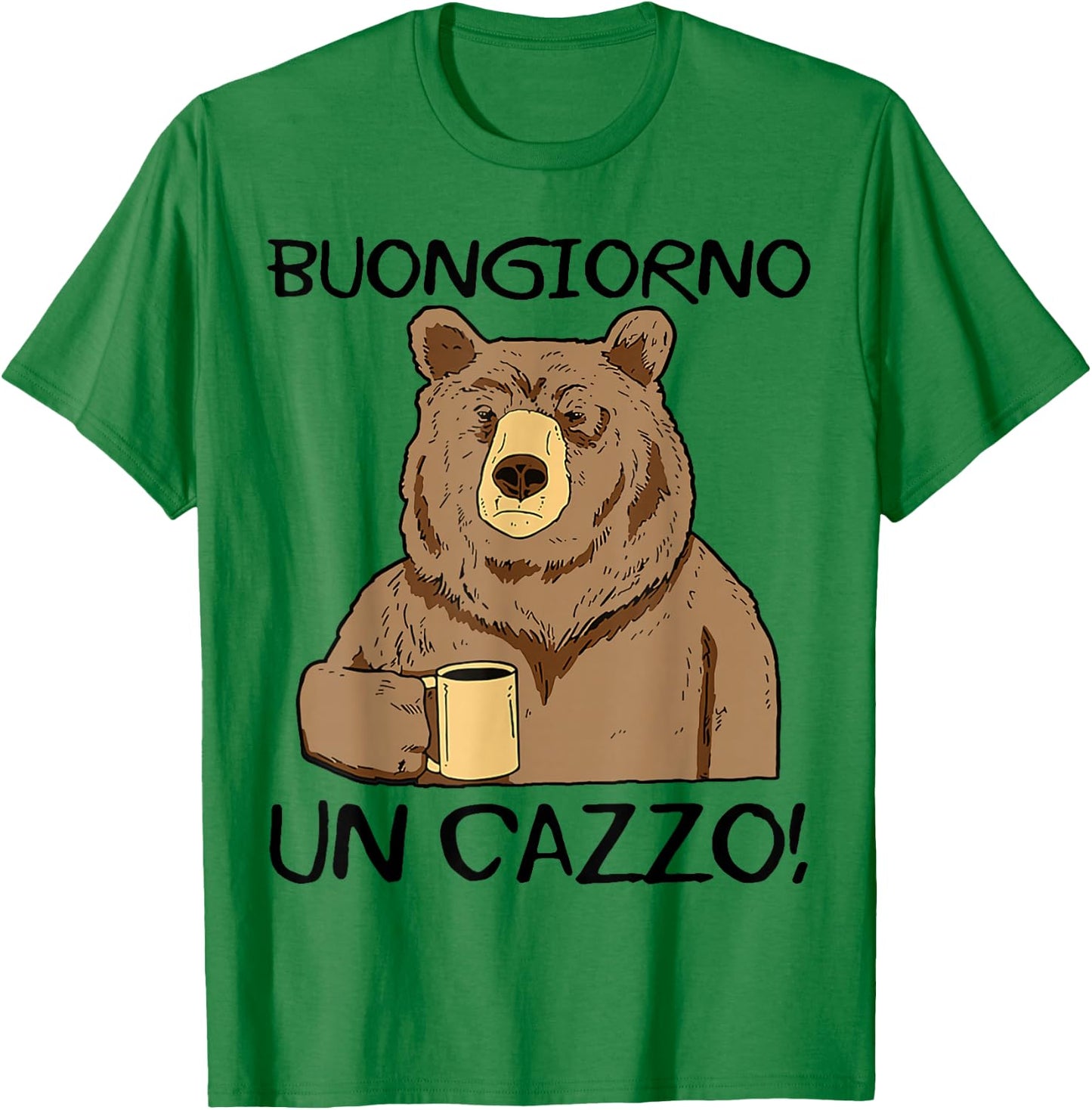 Buongiorno Un Cazzo. Magliette Divertenti. Scritte Ironiche T-Shirt - T-Shirt | Irish Green