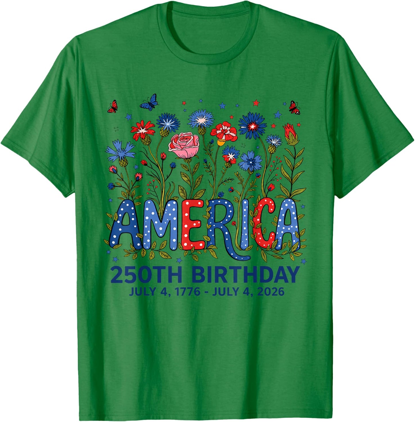 250th Birthday 250 Anniversary 250 Years USA 4th July T-Shirt - T-Shirt | Irish Green