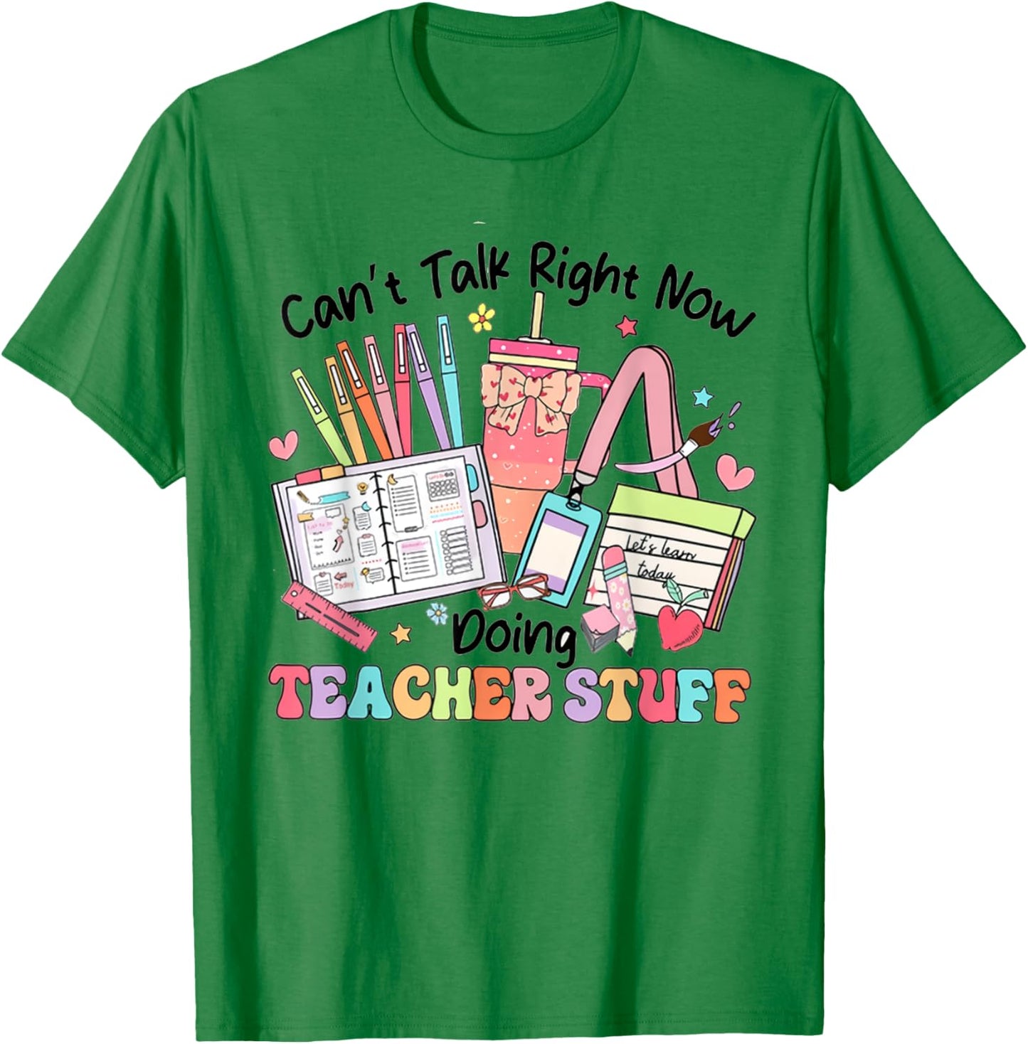 Cant Talk Right Now Doing Teacher Stuff Retro Teacher Things Women T-Shirt - T-Shirt | Irish Green