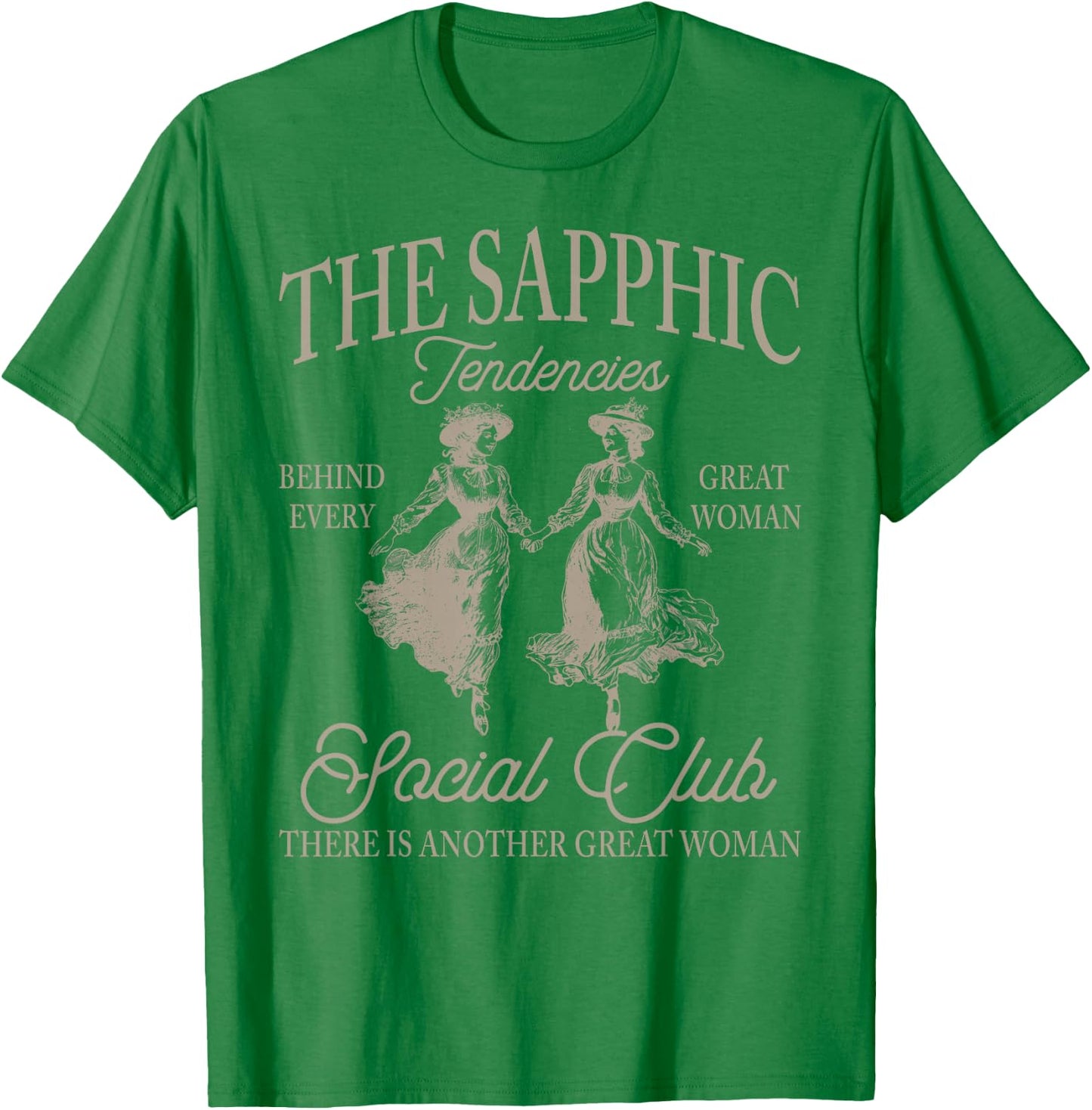Behind Every Great Woman Aesthetic T-Shirt - T-Shirt | Irish Green