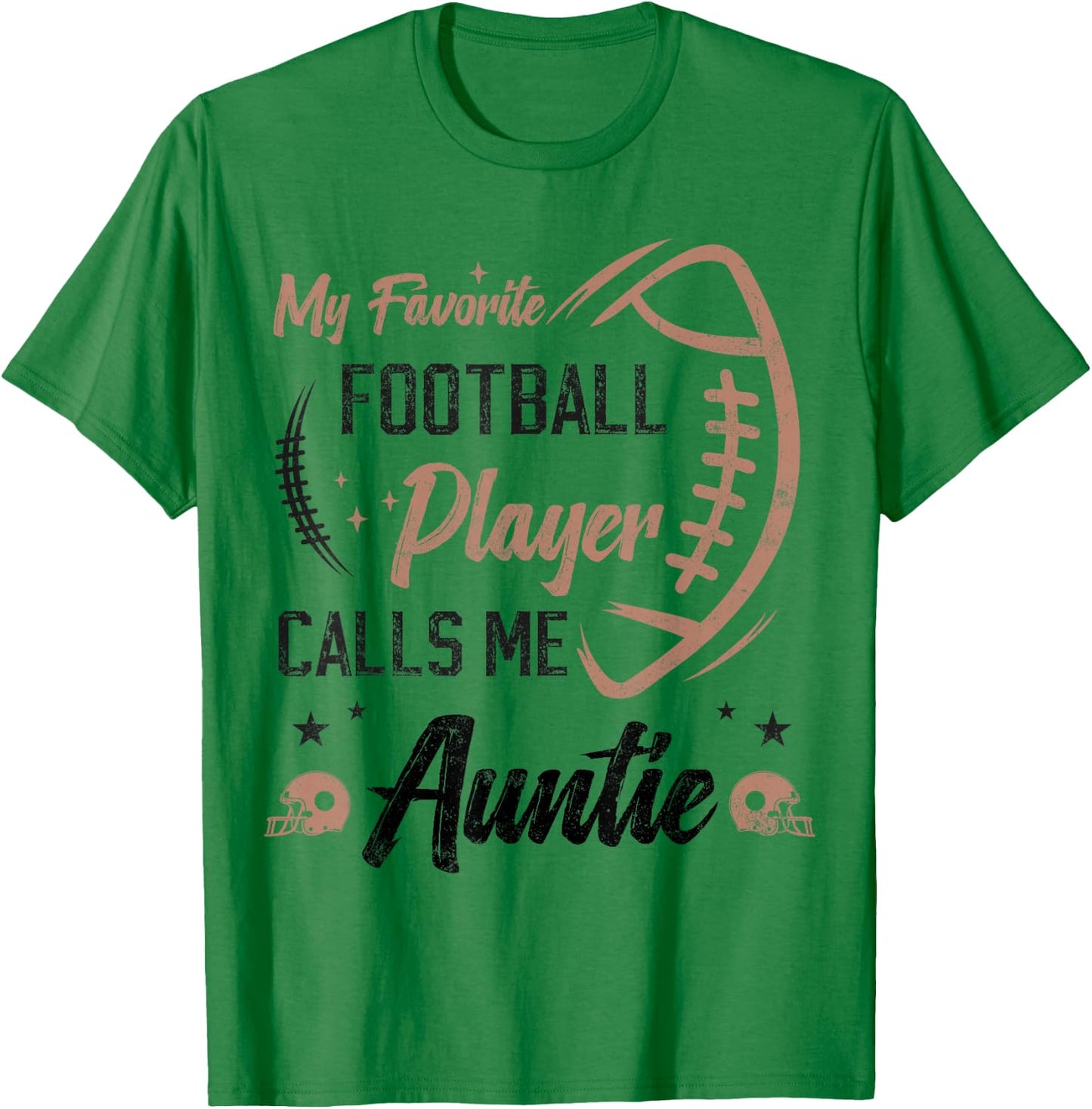 My Favorite Football Player Calls Me Auntie Football aunt T-Shirt - T-Shirt | Irish Green