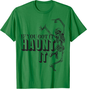 Skull Dance If You Got It Haunt It T-Shirt - T-Shirt | Irish Green