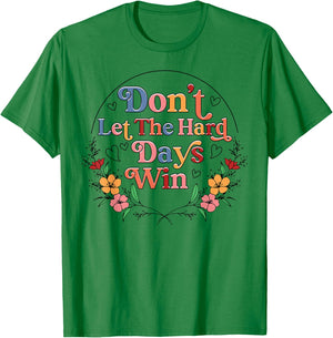 Don't Let The Hard Day Win Mental Health Awareness Floral T-Shirt - T-Shirt | Irish Green