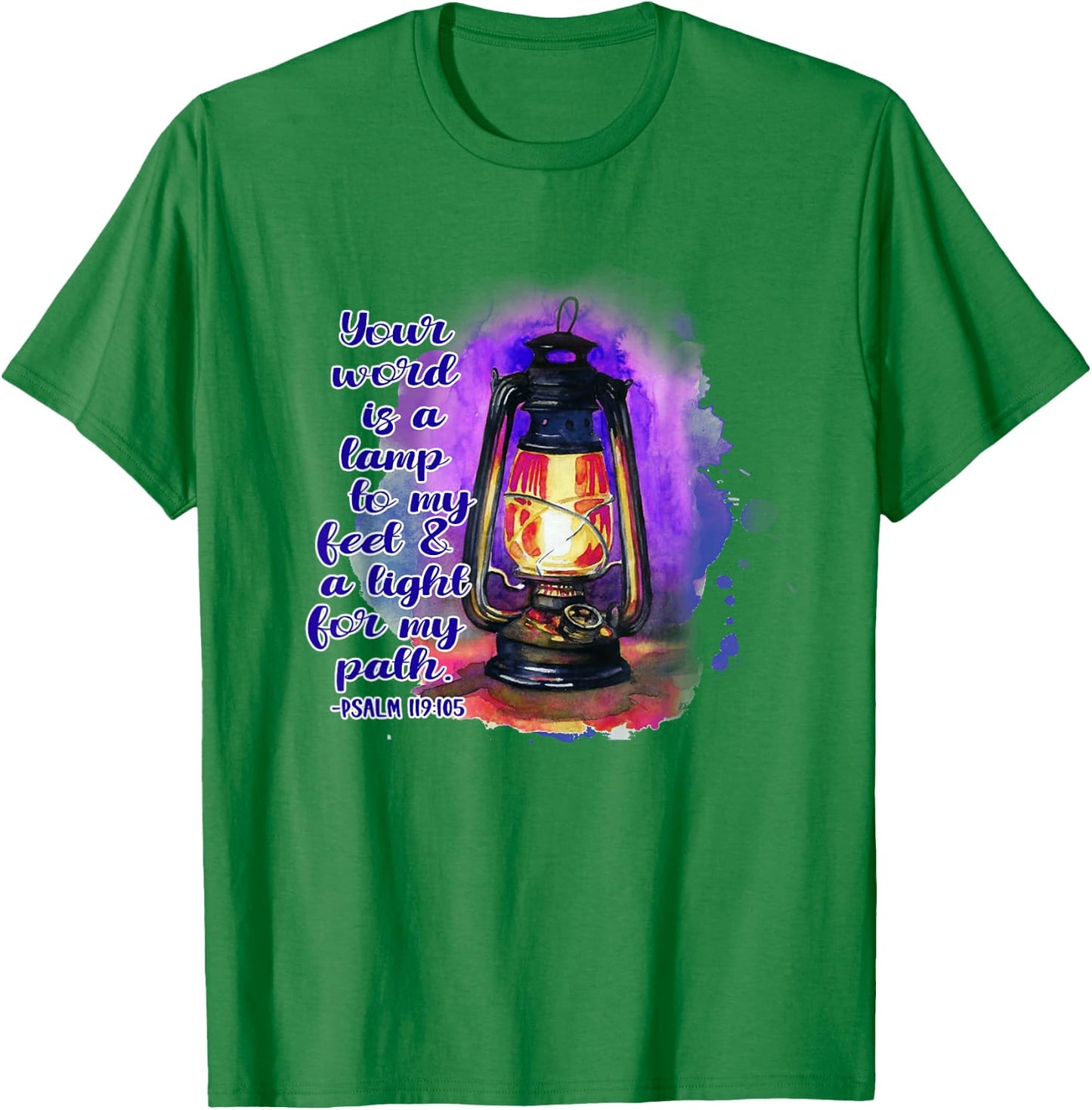 Your Word Is A Lamp To My Feet A Light To My Path Christian T-Shirt - T-Shirt | Irish Green
