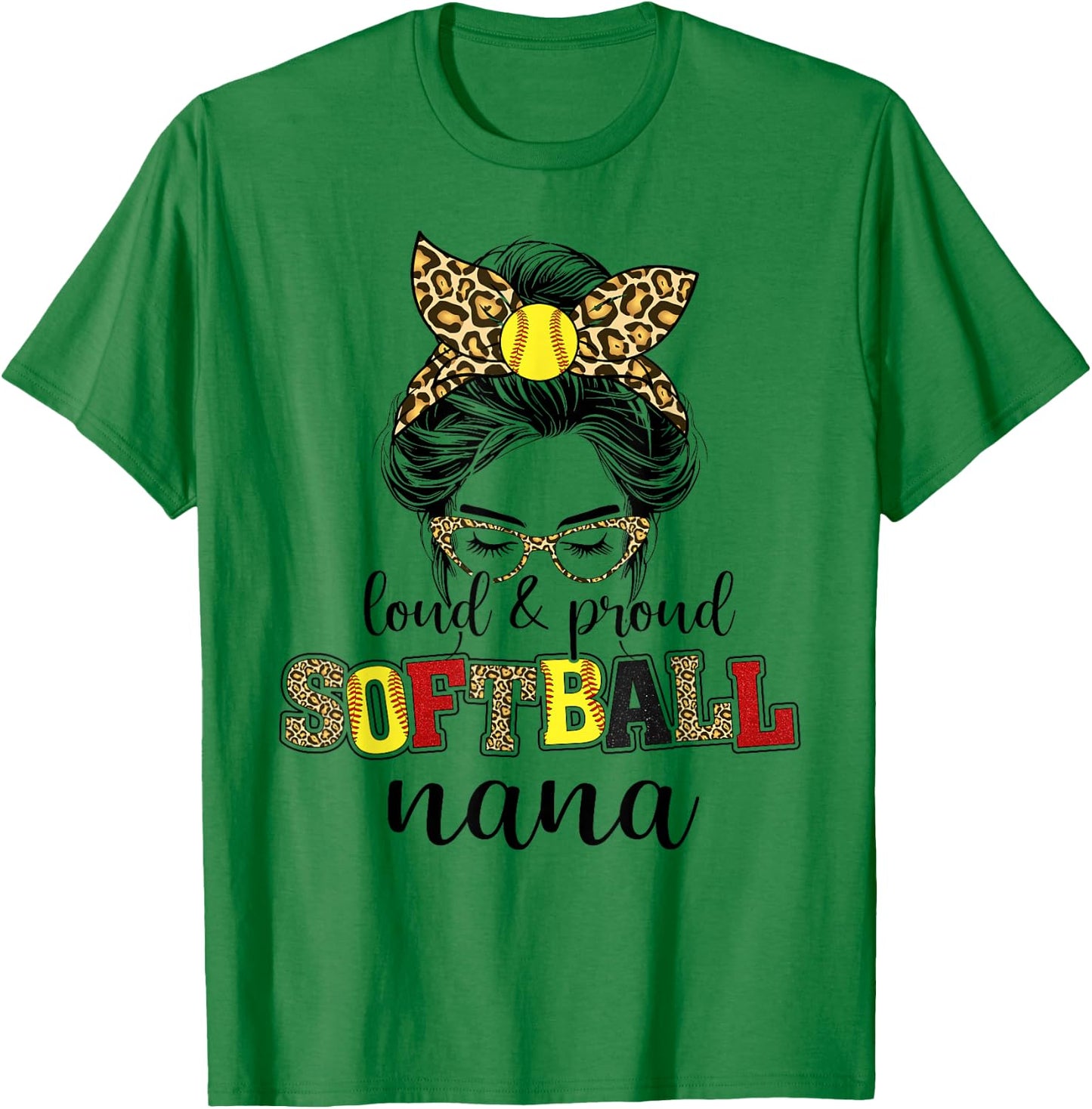 Loud and proud softball Nana messy bun leopard women T-Shirt - T-Shirt | Irish Green