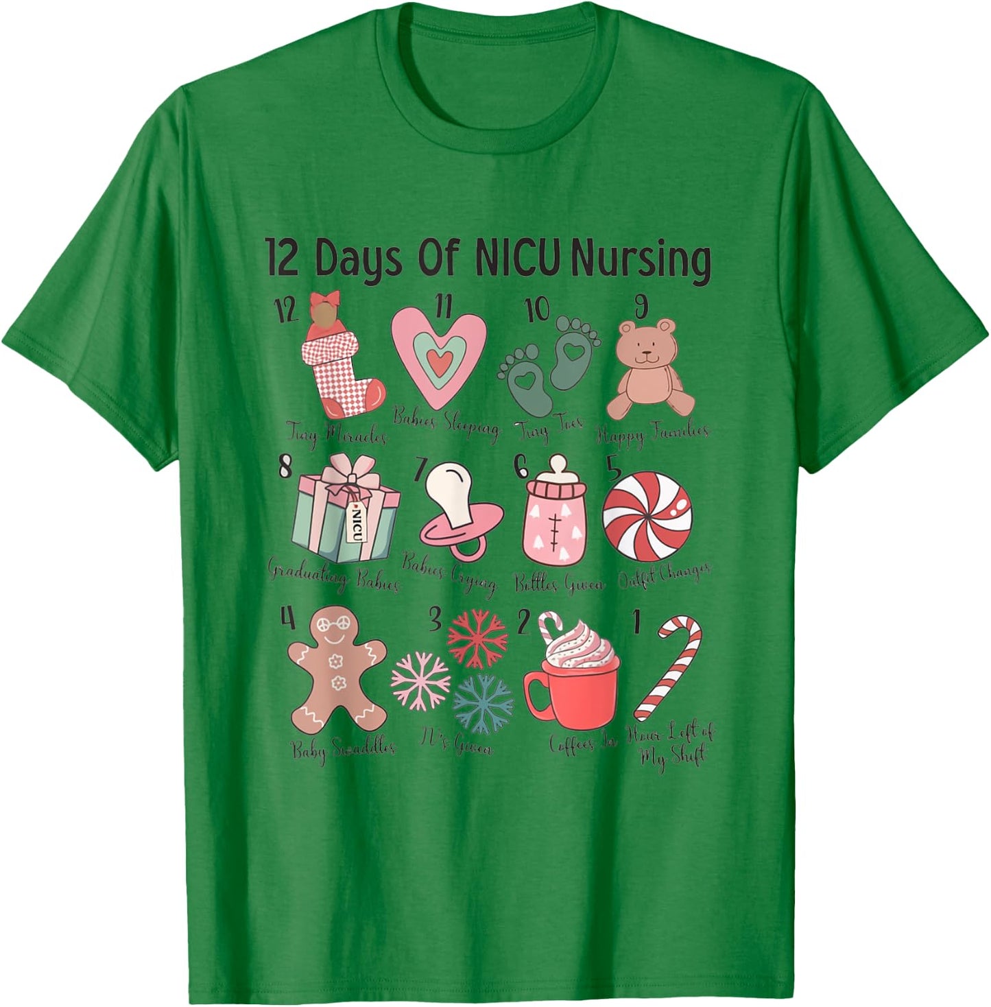 12 Days of NICU Nursing NICU Christmas Neonatal ICU Nurse T-Shirt - T-Shirt | Irish Green