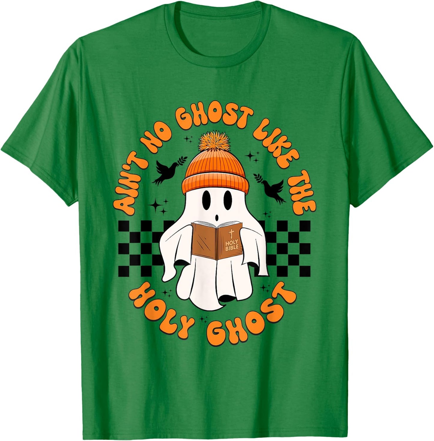 Funny Ain't No Ghost Like The Holy-Ghost Christian Halloween T-Shirt - T-Shirt | Irish Green