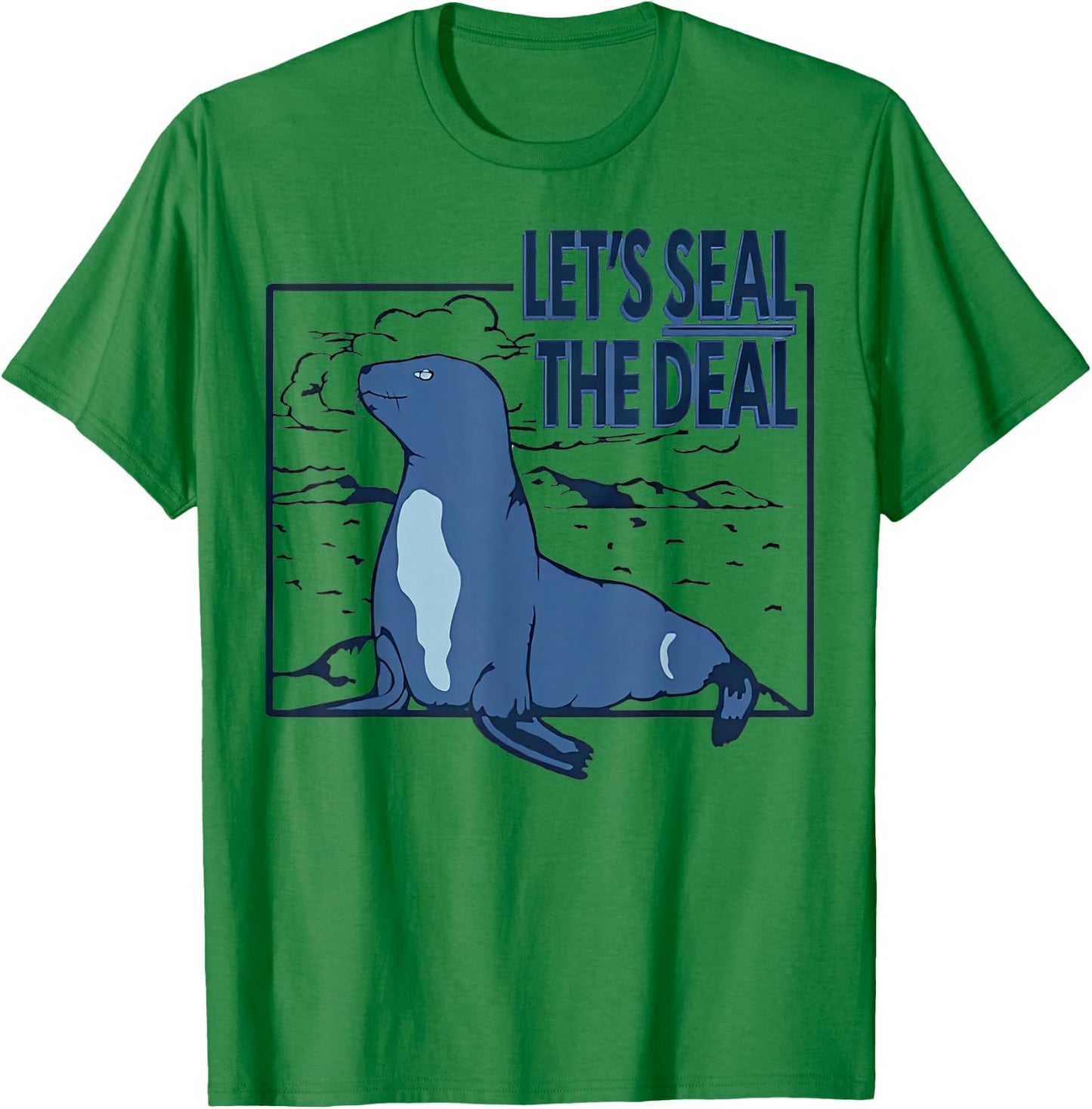 Let'S Seal The Deal Sea Lion T-Shirt - T-Shirt | Irish Green