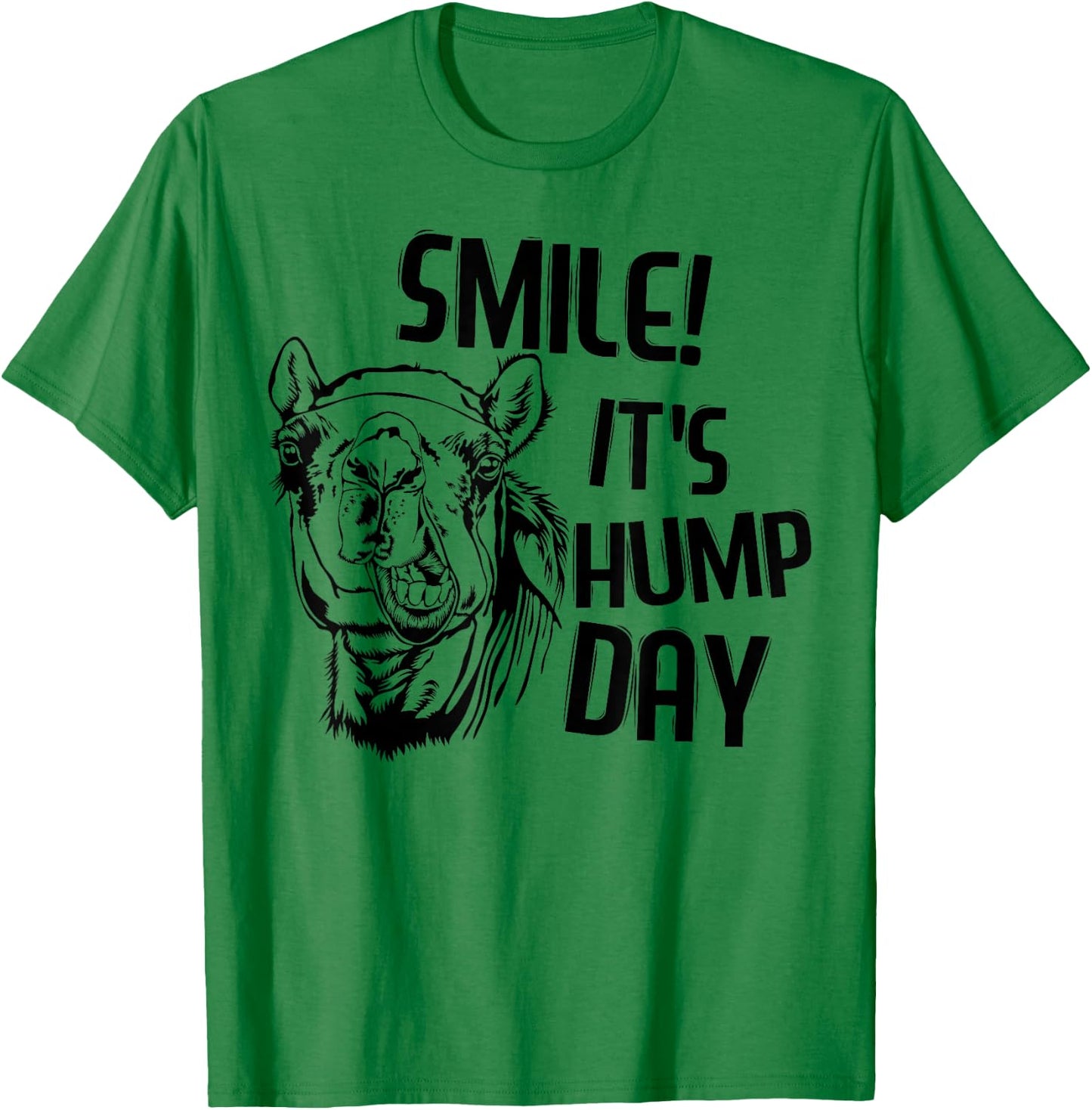 Funny Camel Smile! It's Hump Day Funny Hump Day T-Shirt - T-Shirt | Irish Green