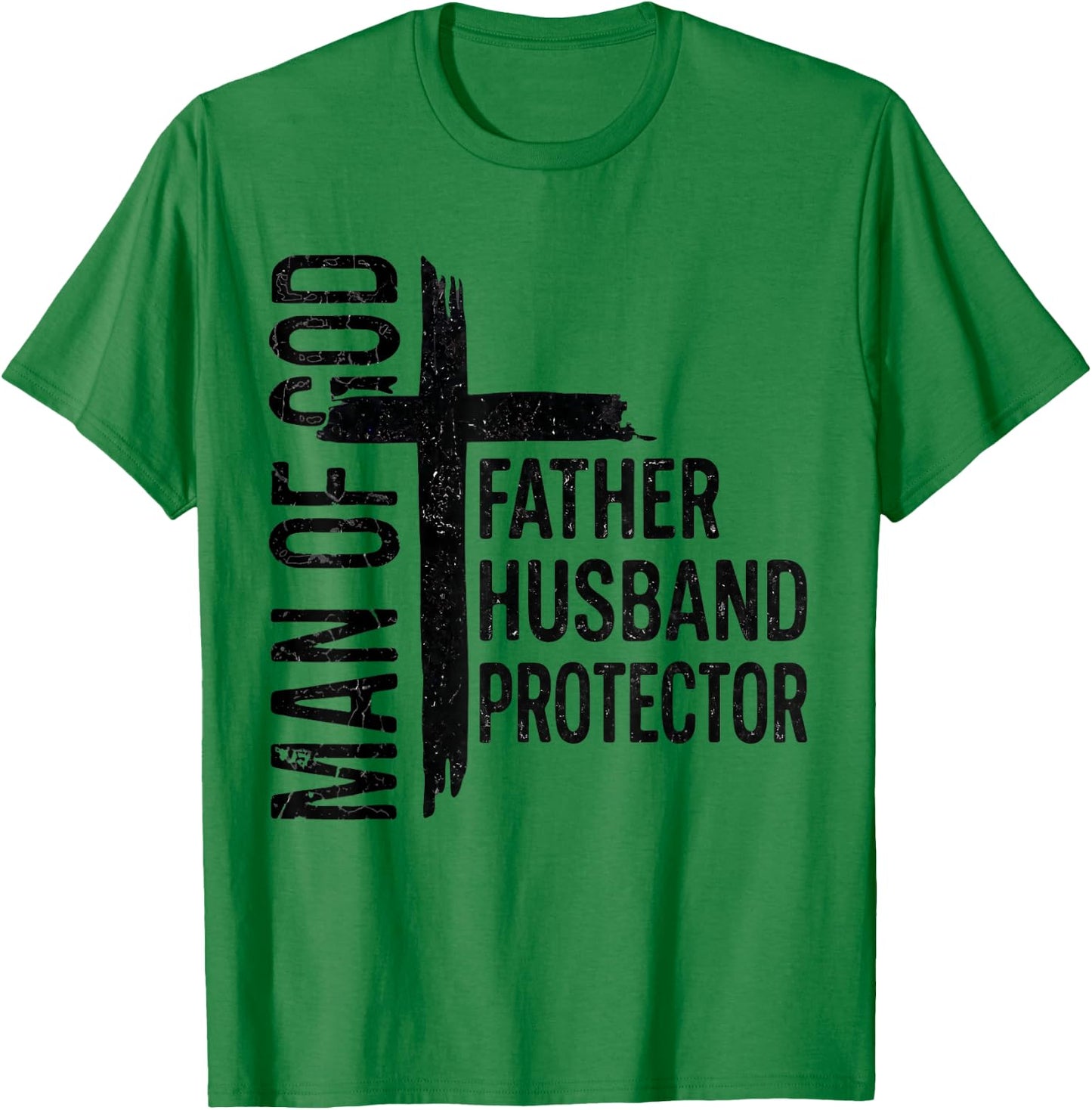 Man of God Father Husband Protector Christian Fathers Day T-Shirt - T-Shirt | Irish Green