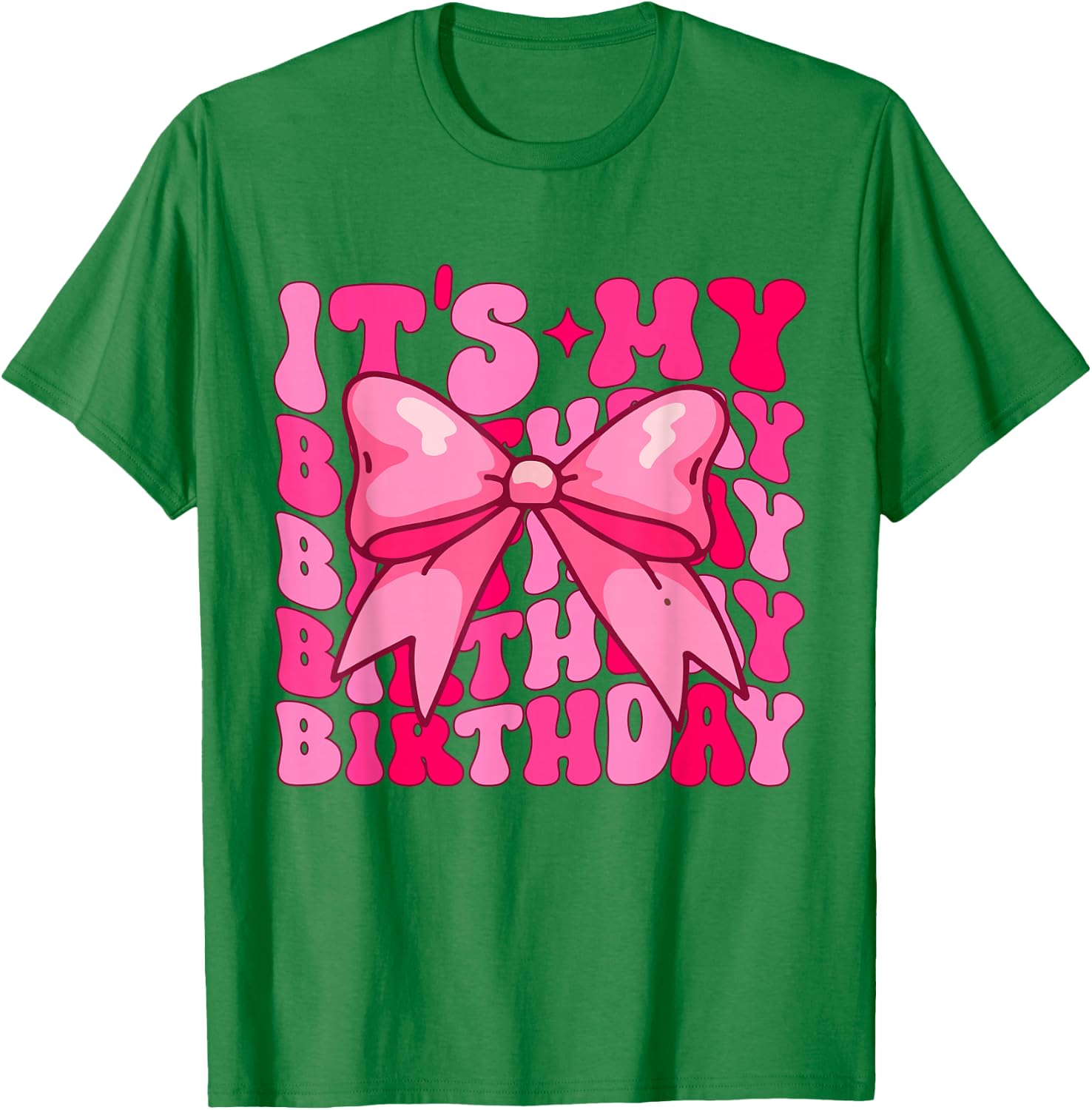 Groovy It's My Birthday Girls Women Teens Coquette Bow Bday T-Shirt - T-Shirt | Irish Green