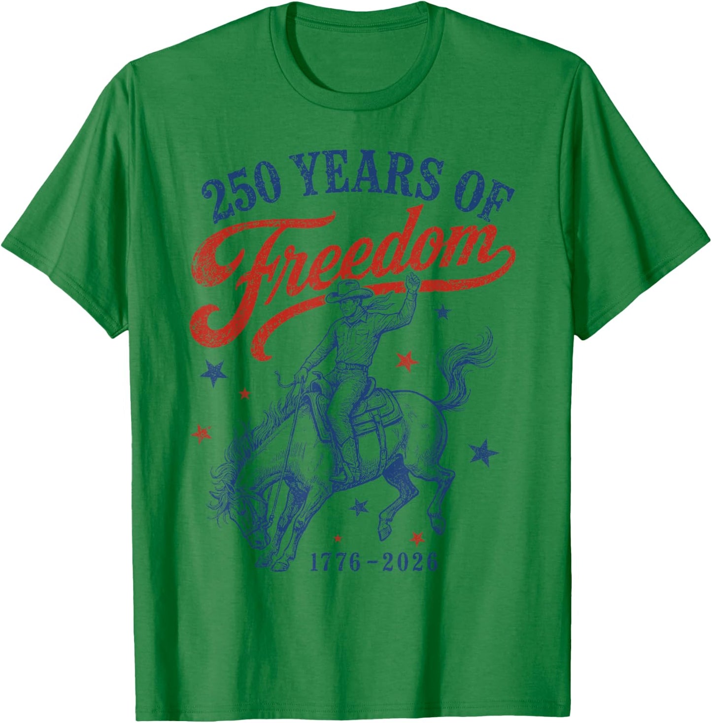 Western Rodeo Cowboy 250 Years of Freedom Patriotic July 4th T-Shirt - T-Shirt | Irish Green