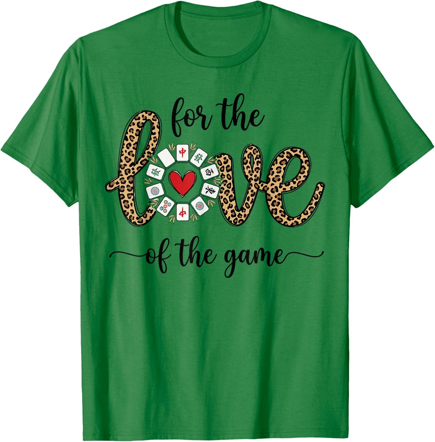 Love for The Game Mahjong Love Playing Chinese Game Funny T-Shirt - T-Shirt | Irish Green