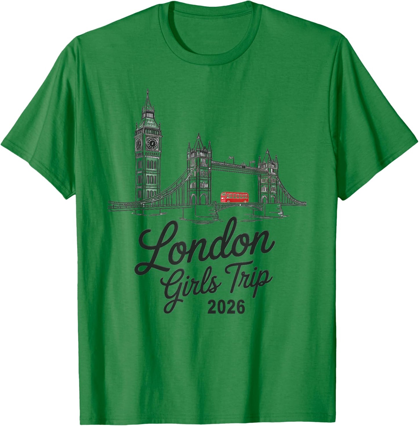 London Girls Trip 2026 — Der Beste Urlaub Aller Zeiten T-Shirt - T-Shirt | Irish Green