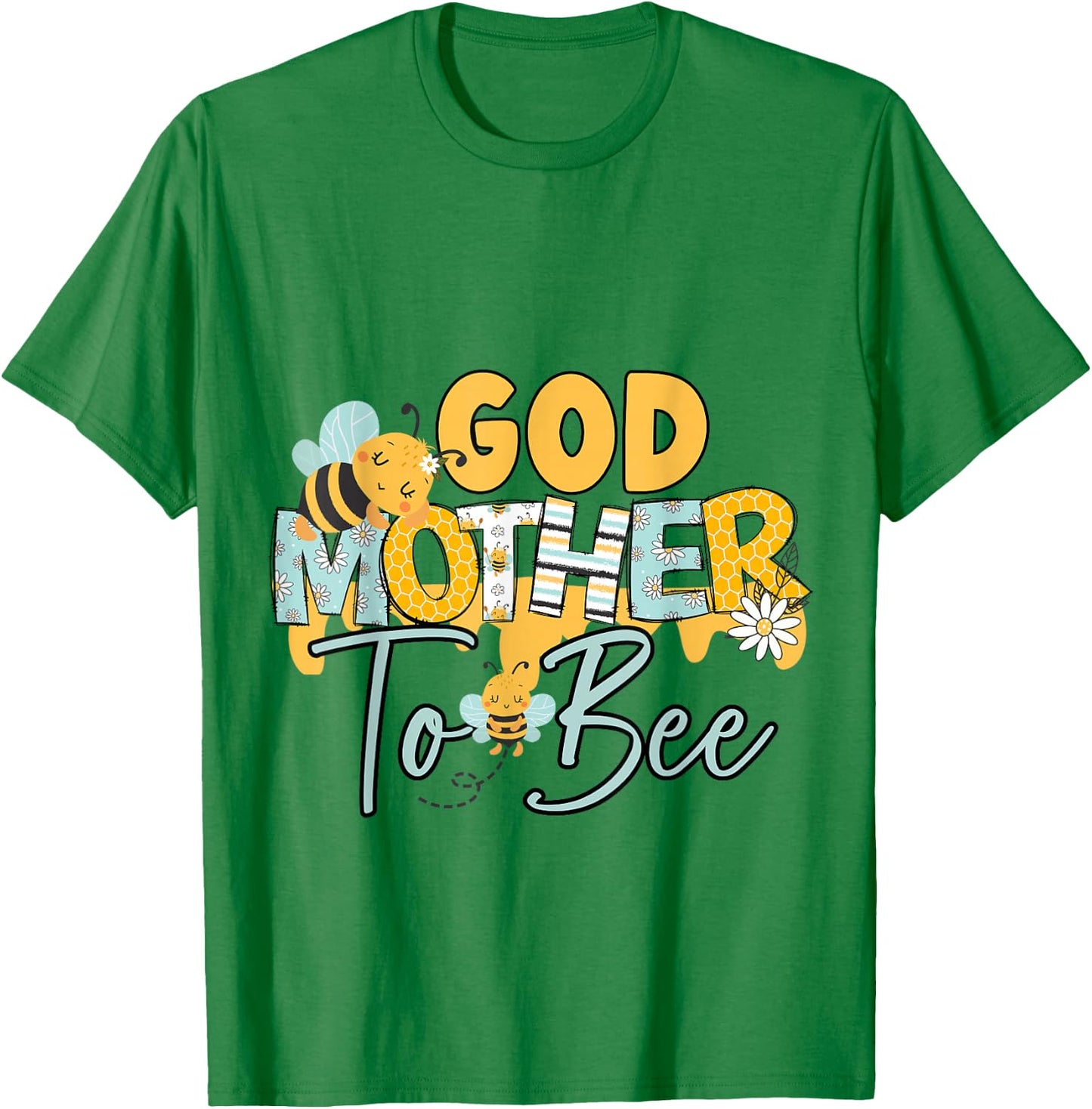 Baby Bee God Mother Bee Gender Reveal Baby Shower T-Shirt - T-Shirt | Irish Green