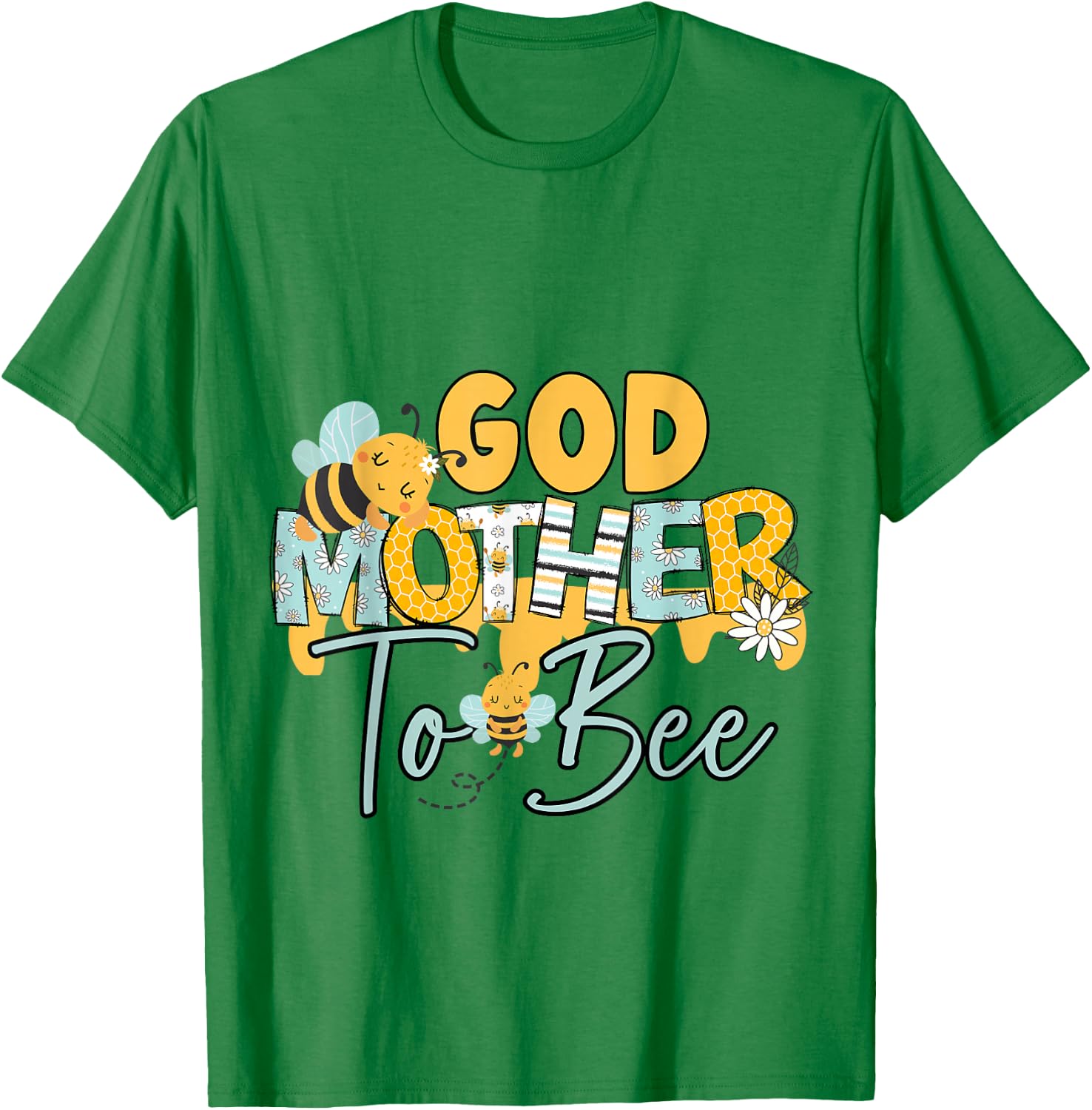 Baby Bee God Mother Bee Gender Reveal Baby Shower T-Shirt - T-Shirt | Irish Green