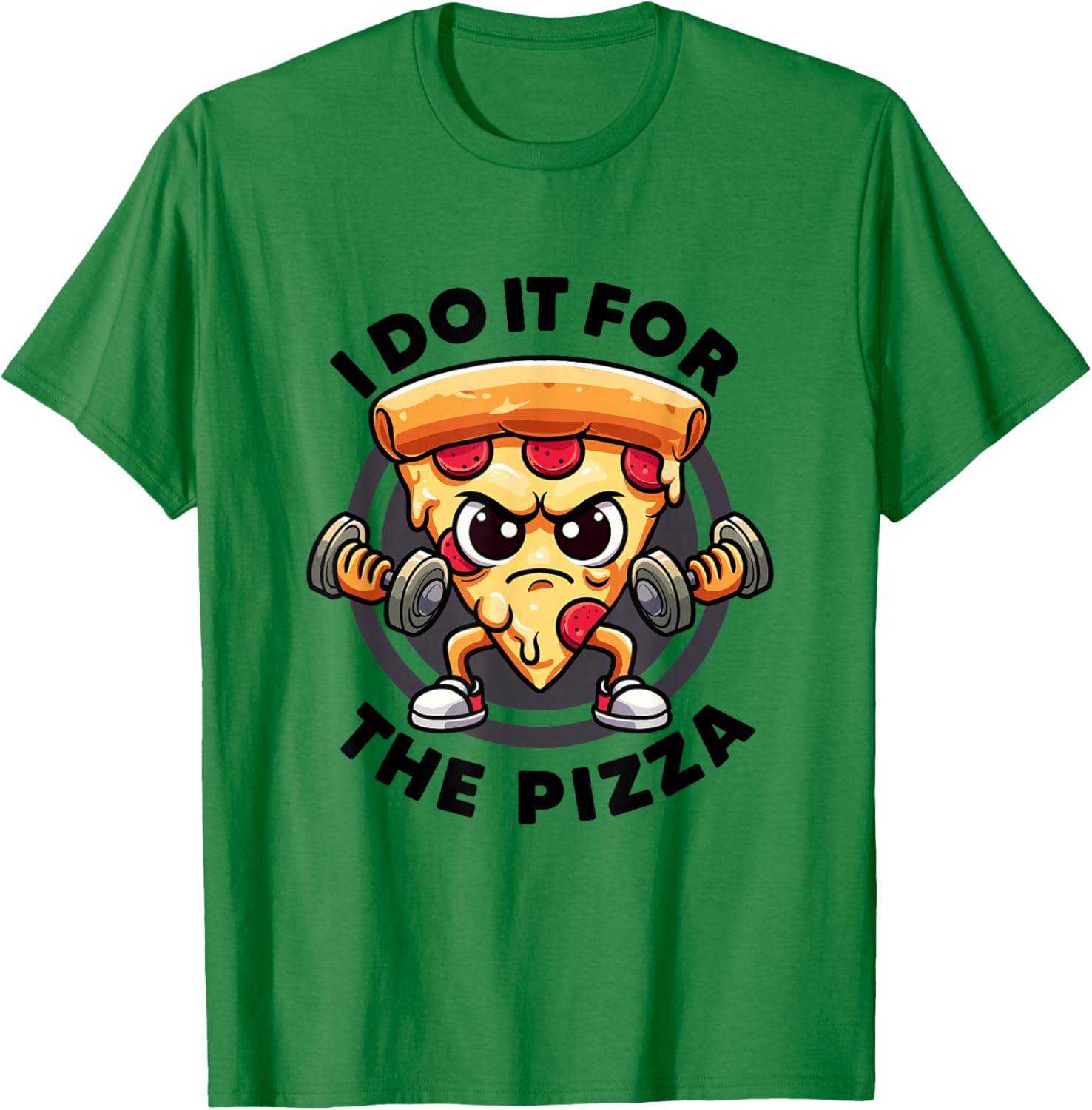 I Do It For The Pizza Workout Funny Gym Quotes Gym Fitness T-Shirt - T-Shirt | Irish Green
