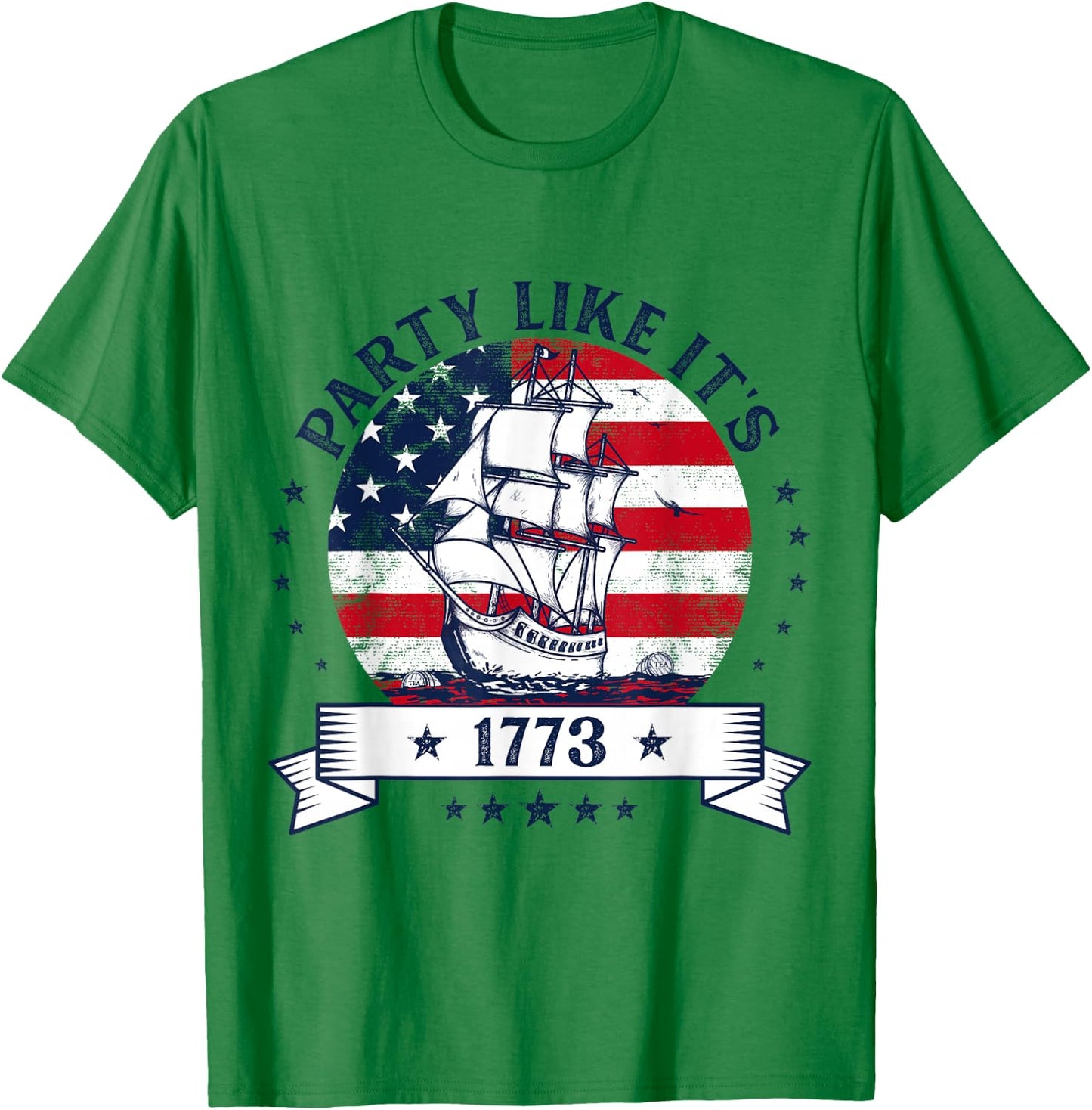 Party Like It's 1773 Boston Tea Funny 4th of July Party T-Shirt - T-Shirt | Irish Green