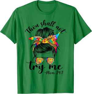 Thou shall not try me MOm 24:7 tie dye leopard messy bun mom T-Shirt - T-Shirt | Irish Green