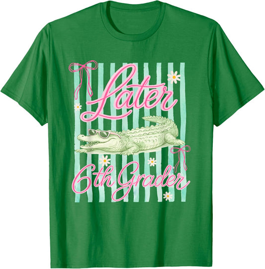 Striped Last Day of School Later 6th Grader Gator Alligator T-Shirt - T-Shirt | Irish Green