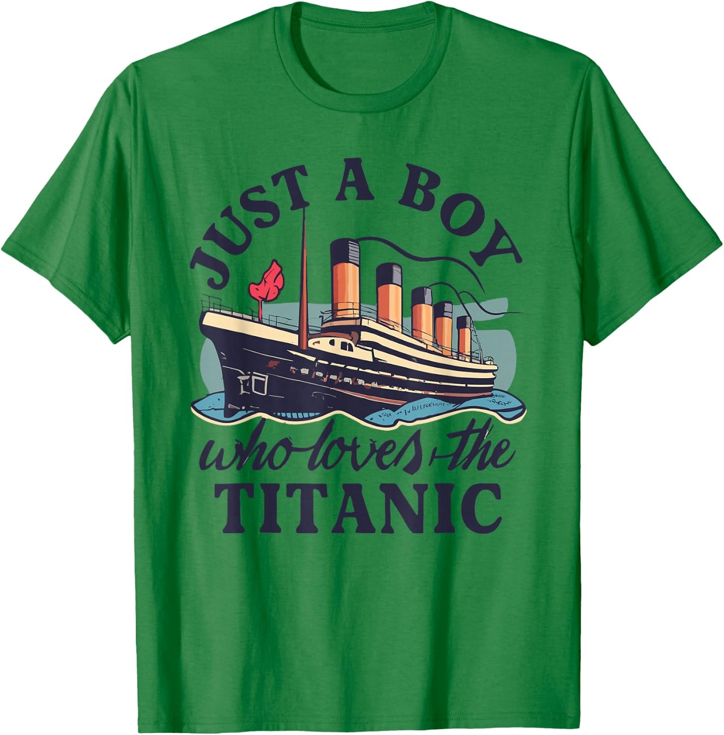 Just a Boy Who Loves Titanic Titanic Classic Ship Lover , White T-Shirt - T-Shirt | Irish Green