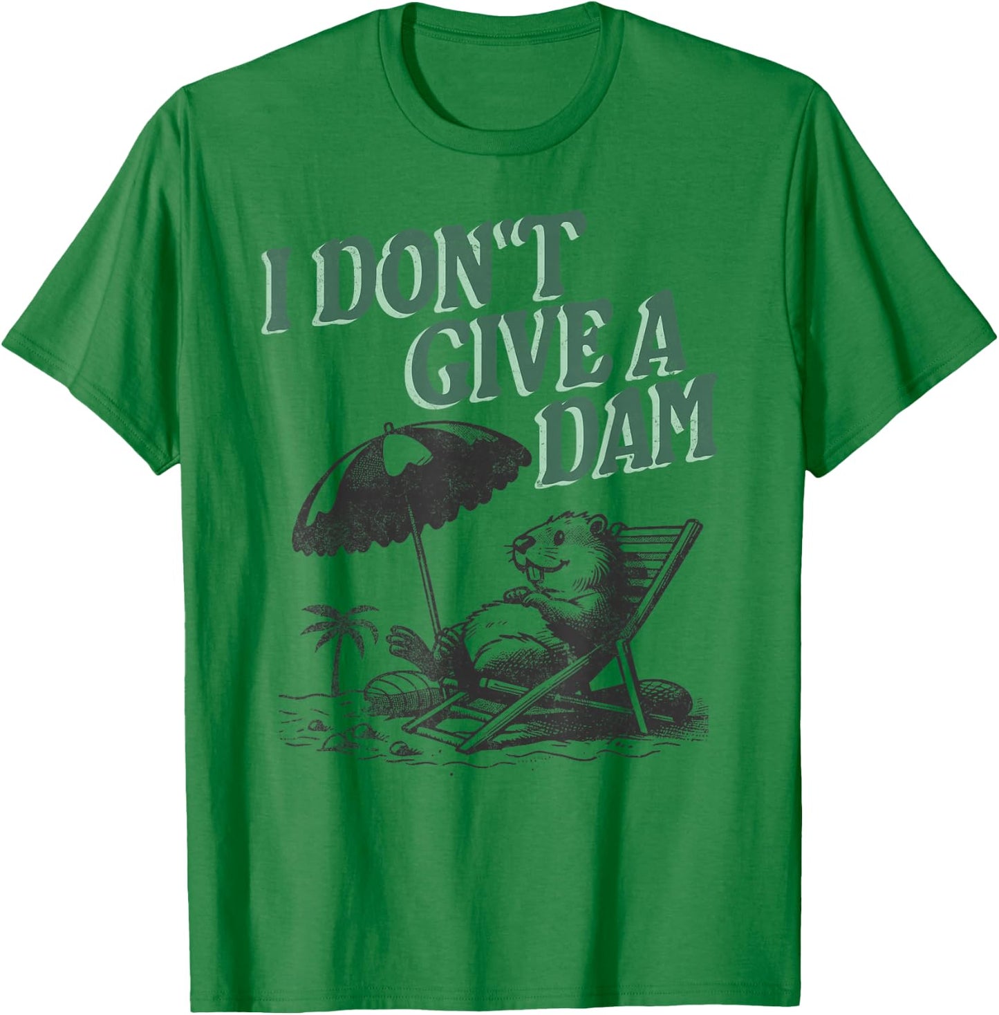 Beaver I Don't Give A Dam Vacation Beach T-Shirt - T-Shirt | Irish Green