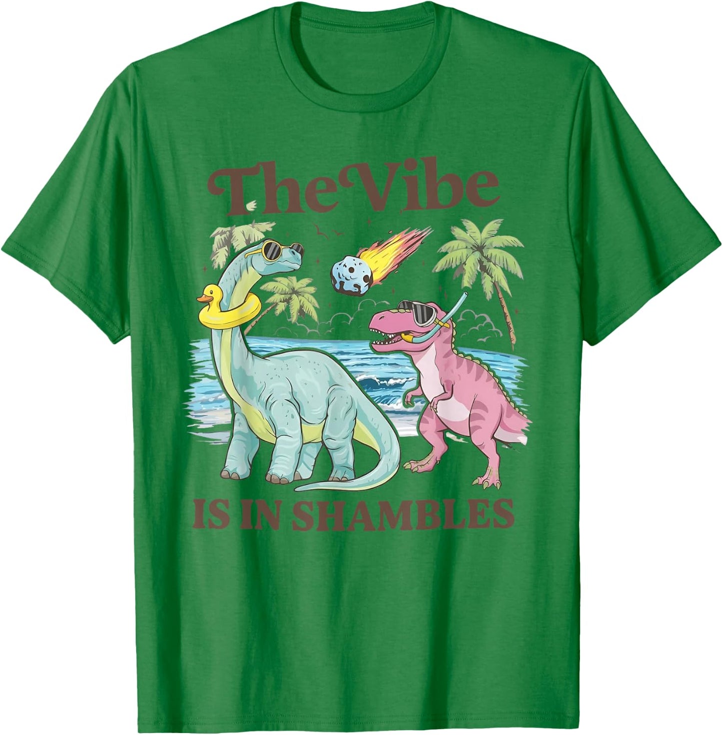 The Vibe is in Shambles Funny Dinosaur Beach Meteor T-Shirt - T-Shirt | Irish Green