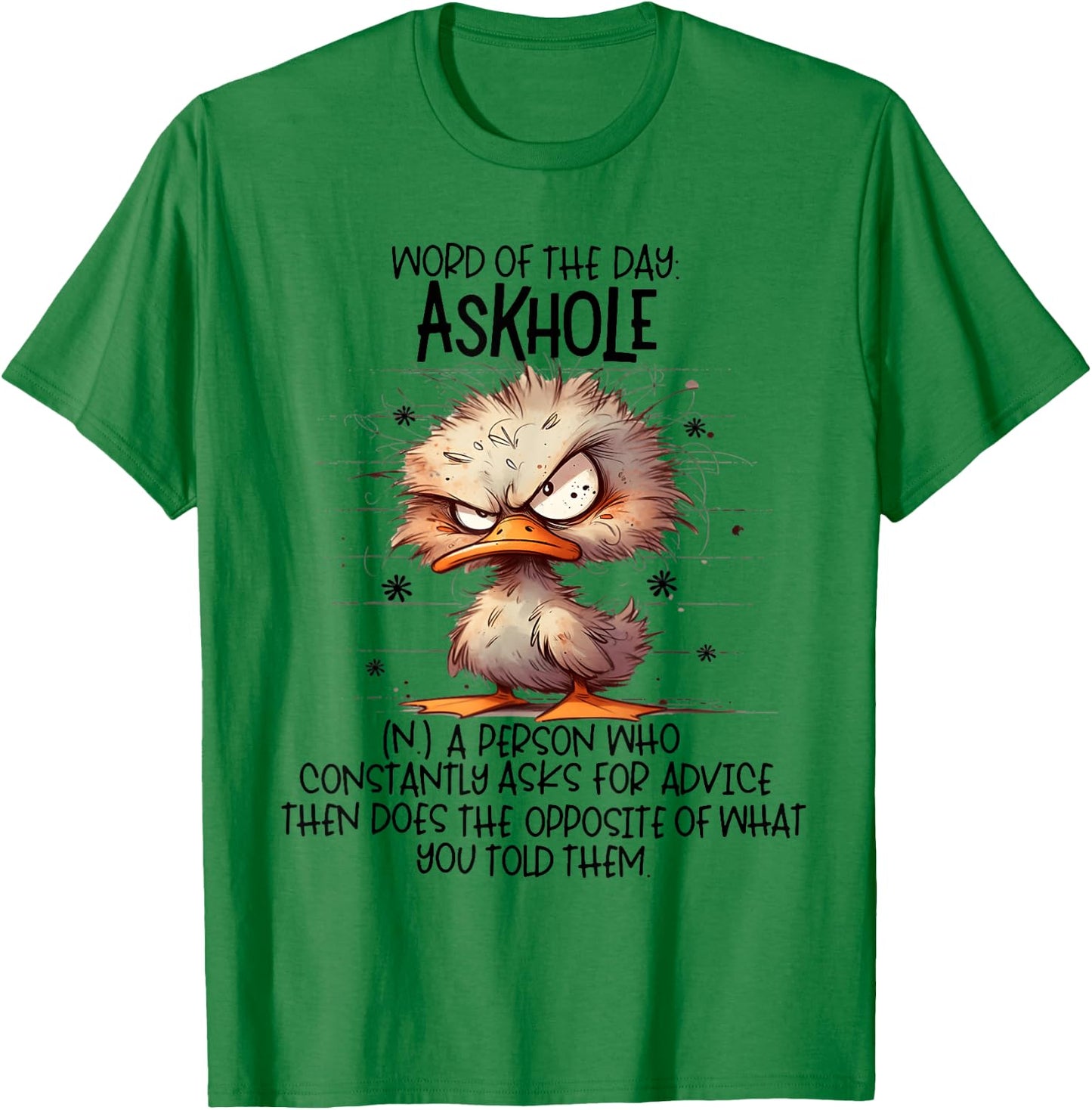 Word of the days Askhole a person who constantly asks for T-Shirt - T-Shirt | Irish Green