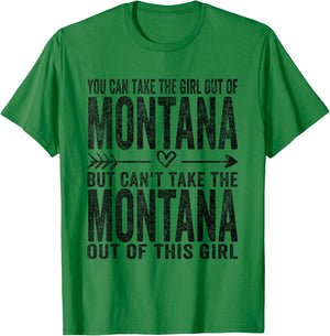 You Can Take The Girl Out Of Montana Roots Montana Girl T-Shirt - T-Shirt | Irish Green