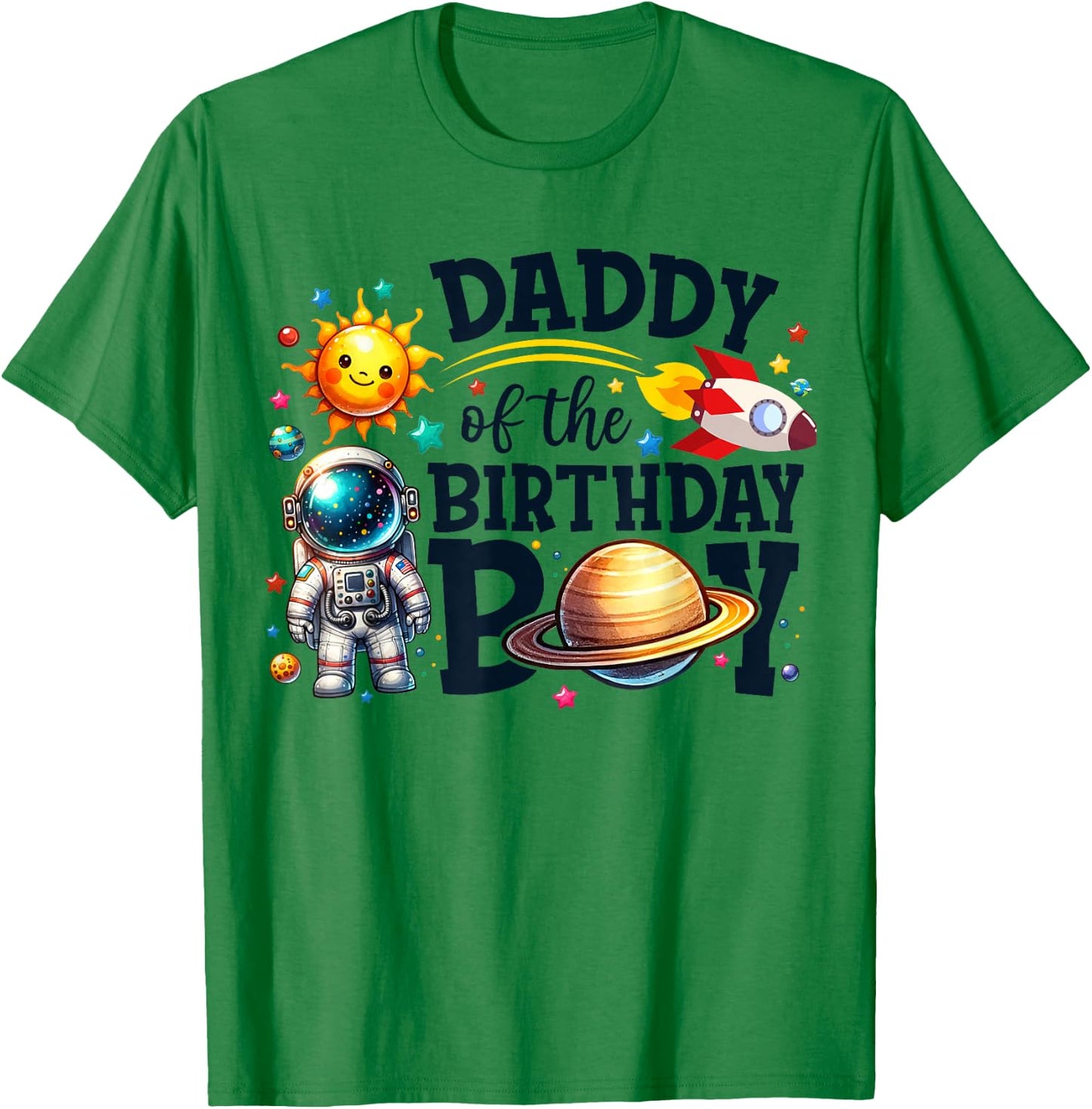 Daddy of The Birthday Boy Astronaut Dad Family Space Planets T-Shirt - T-Shirt | Irish Green